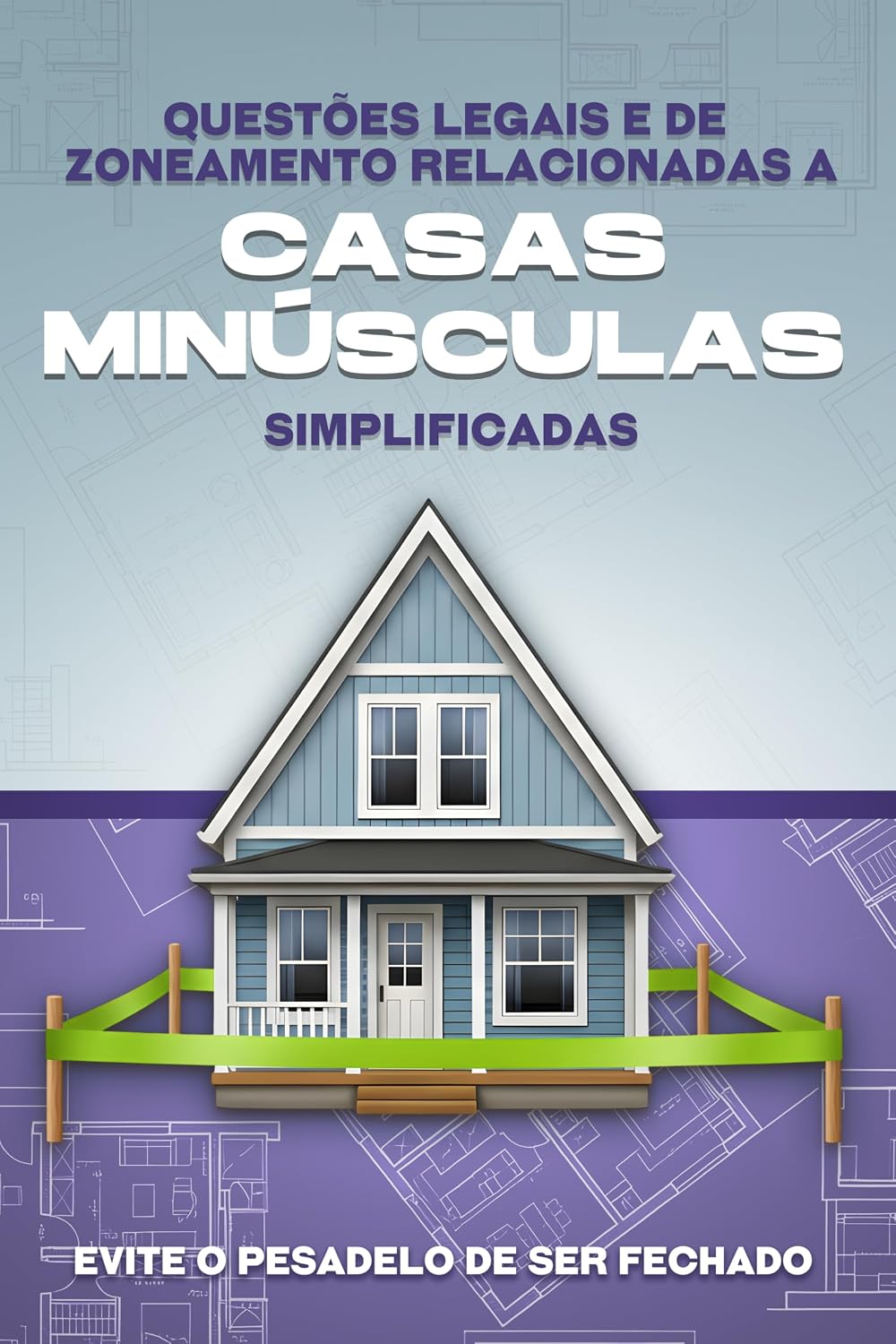 capítulo por capítulo baixar Questões legais e de zoneamento relacionadas a casas minúsculas simplificadas: Evite o pesadelo de ser fechado