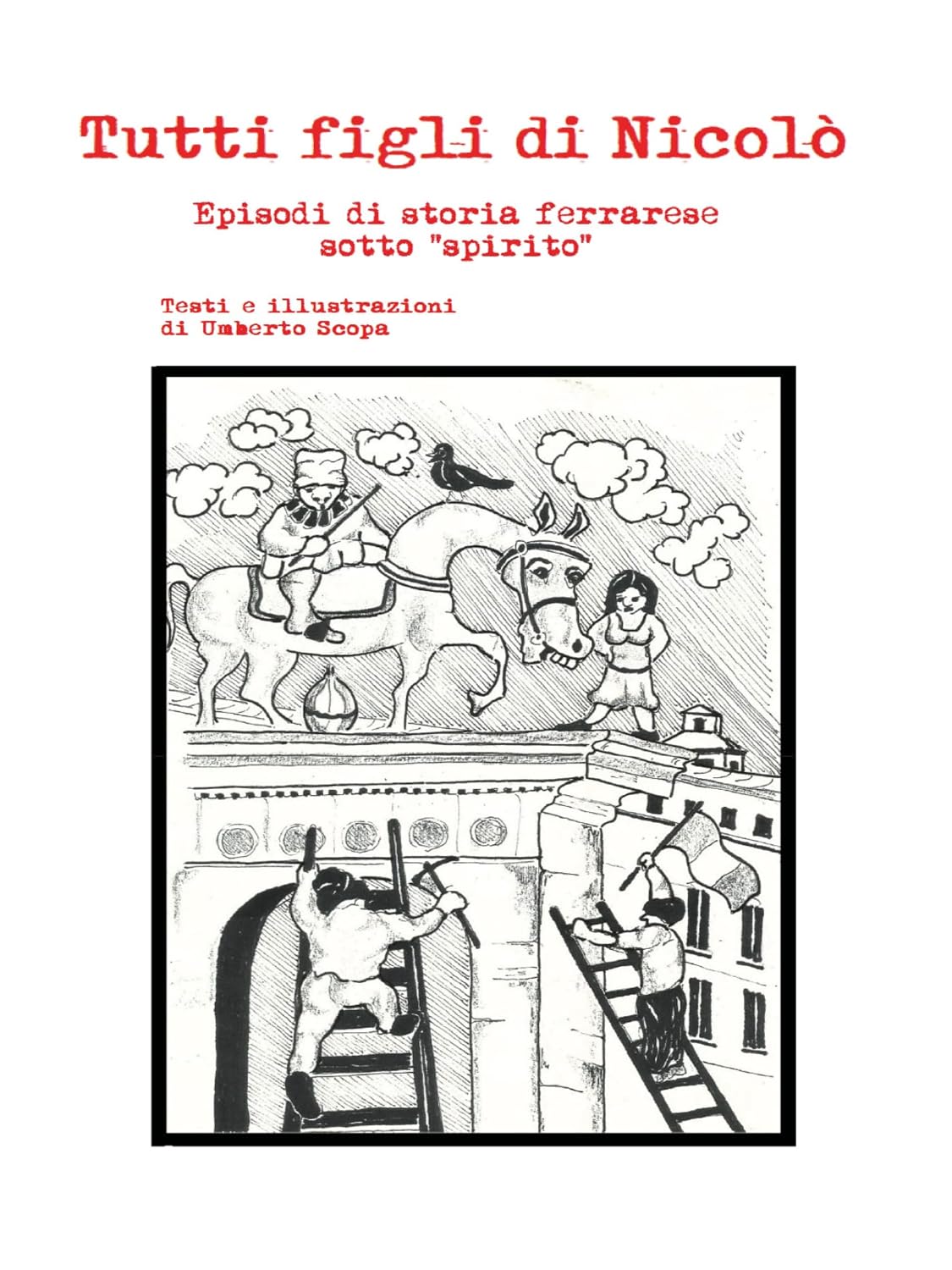 Tutti figli di Nicolò (Italian Edition)