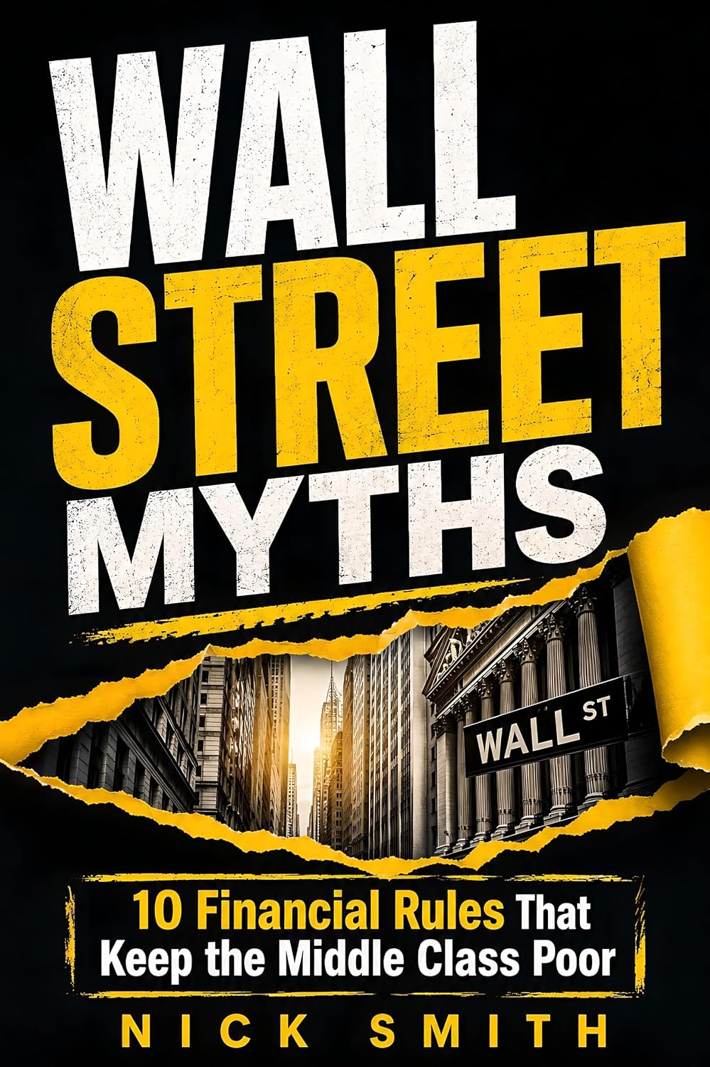Wall Street Myths: 10 Financial Rules That Keep the Middle Class Poor (English Edition) baixar o livro de graça