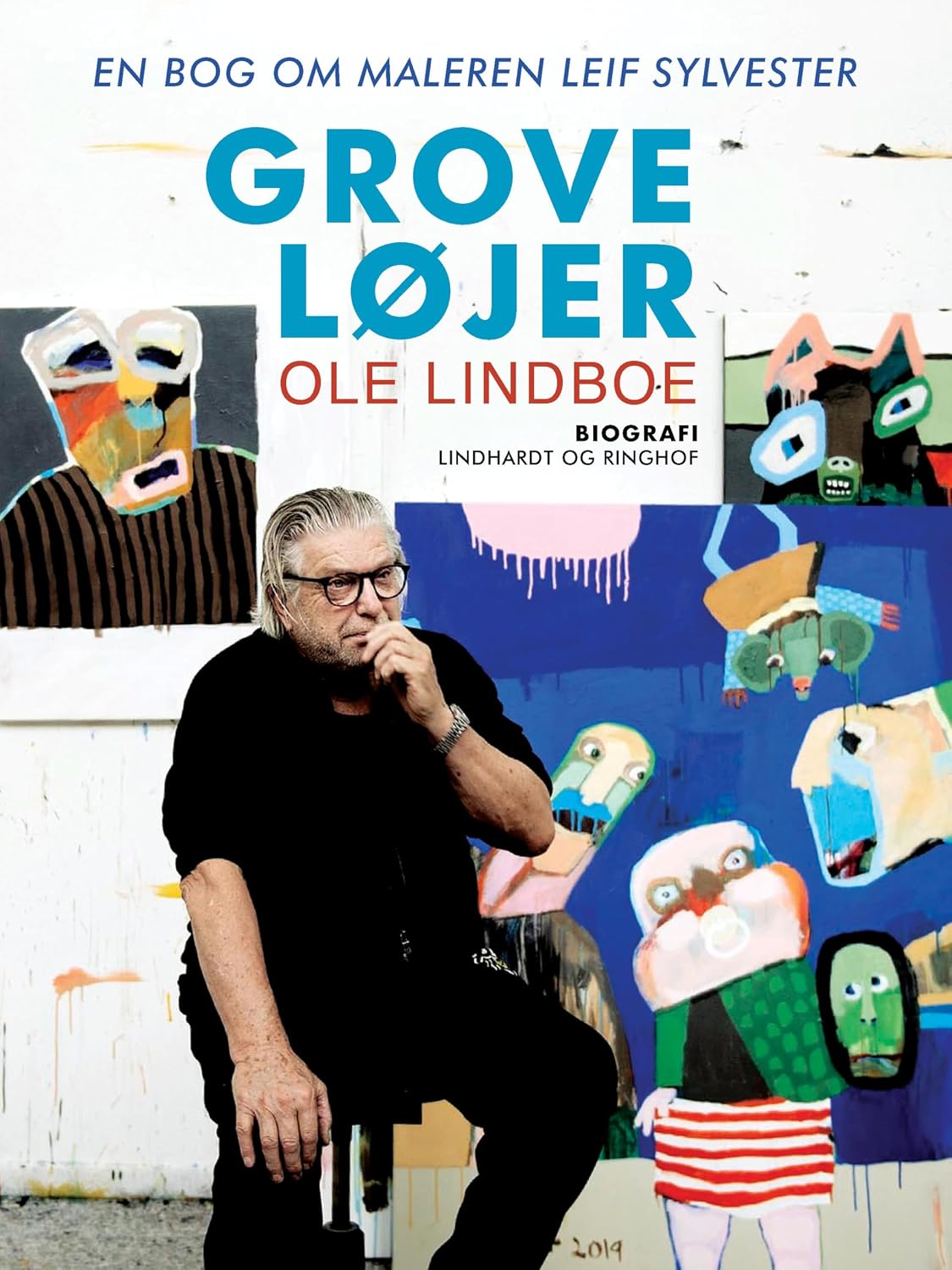 Grove løjer. En bog om maleren Leif Sylvester (Danish Edition)