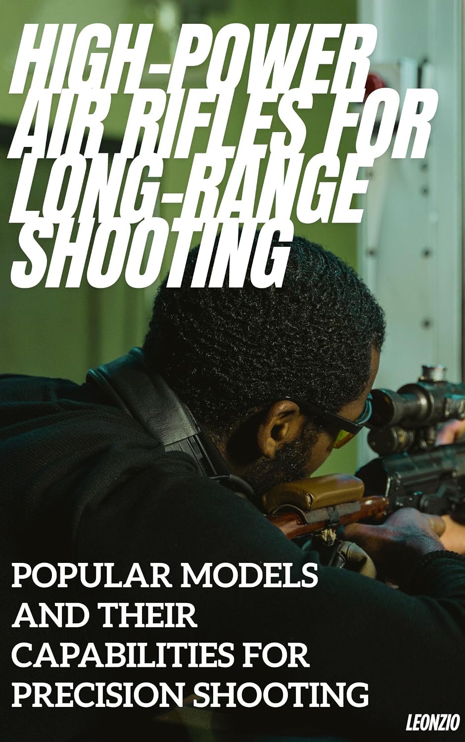 capítulo por capítulo baixar High-Power Air Rifles for Long-Range Shooting: Popular Models and Their Capabilities for Precision Shooting (English Edition)