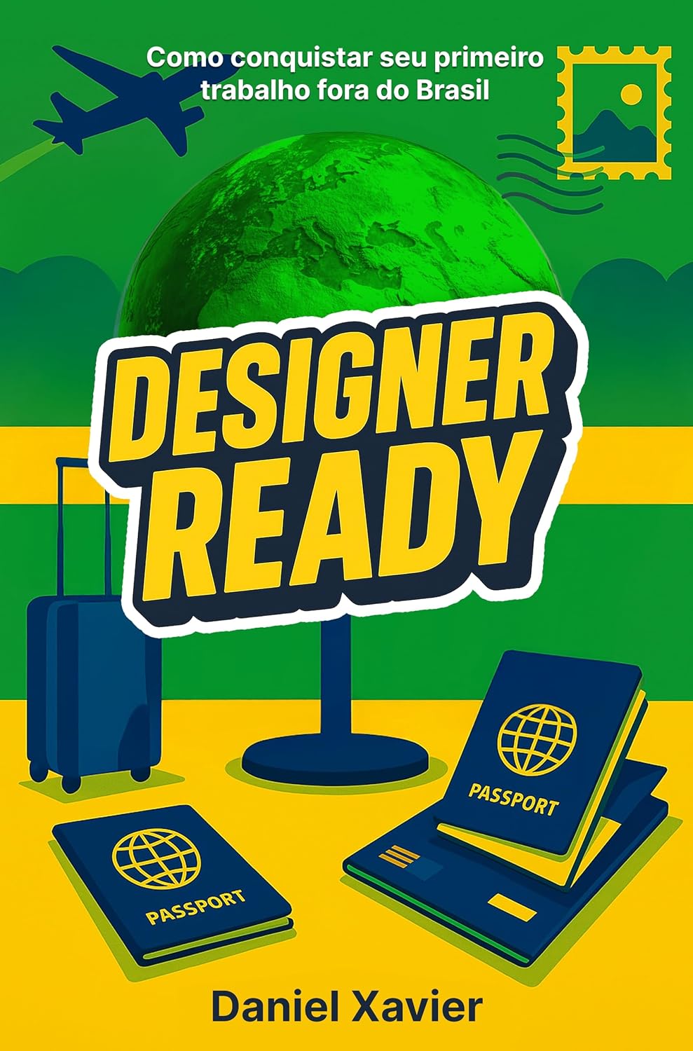 ler totalmente Designer Ready: Como Conquistar seu Primeiro Trabalho Fora do Brasil