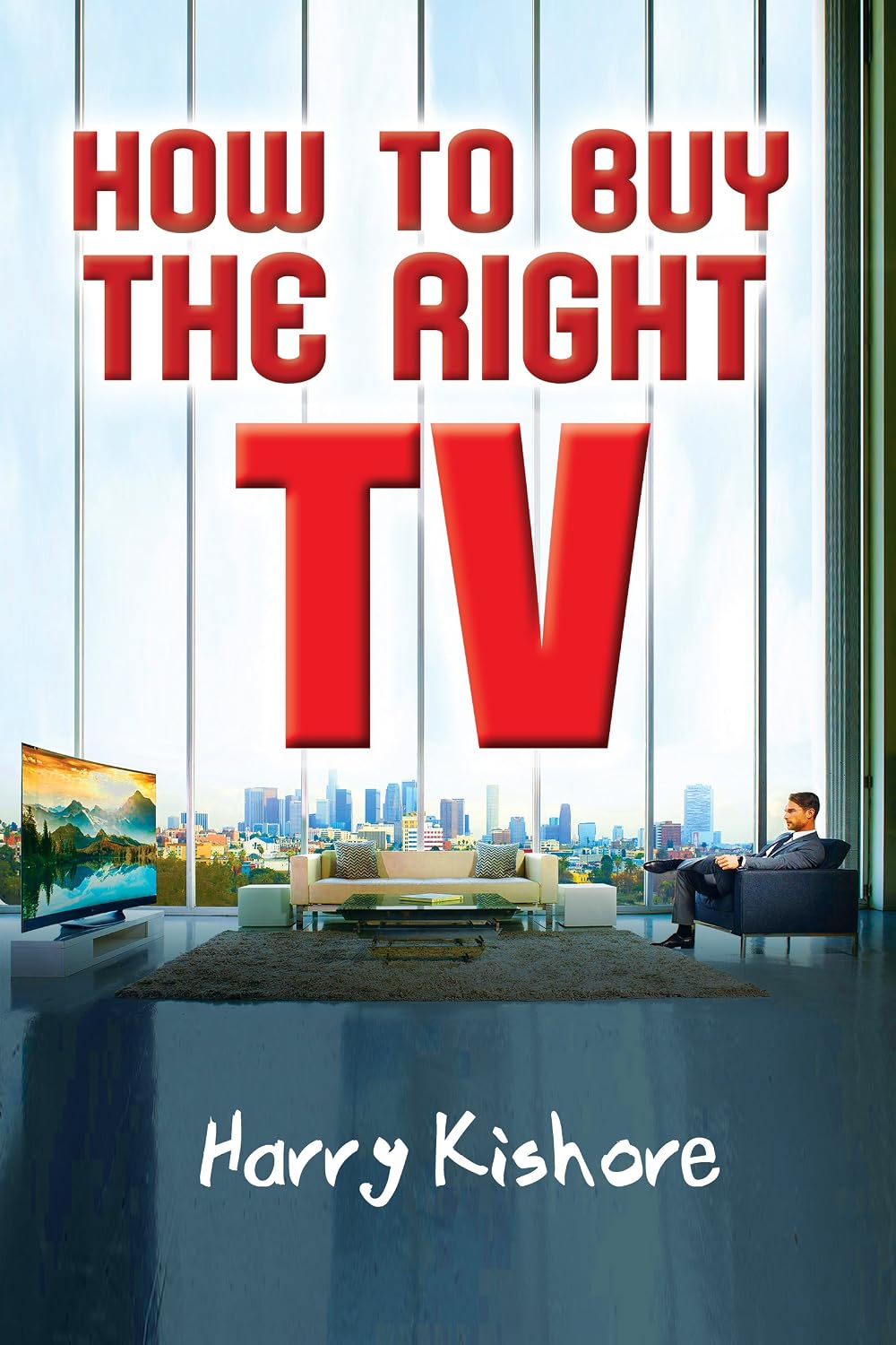 How to buy the right TV (English Edition) baixar o livro de graça