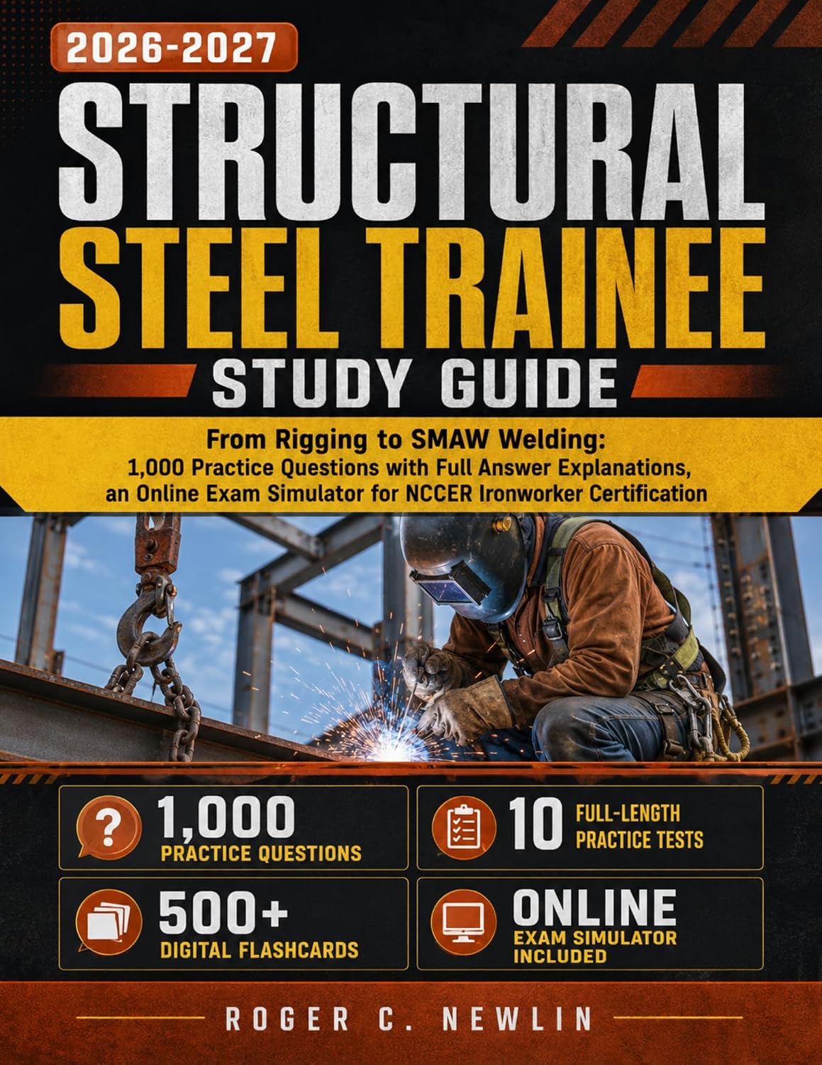 capítulo por capítulo baixar Structural Steel Trainee Study Guide 2026–2027: From Rigging to SMAW Welding: 1,000 Practice Questions with Full Answer Explanations, an Online Exam Simulator... Ironworker Certification (English Edition)