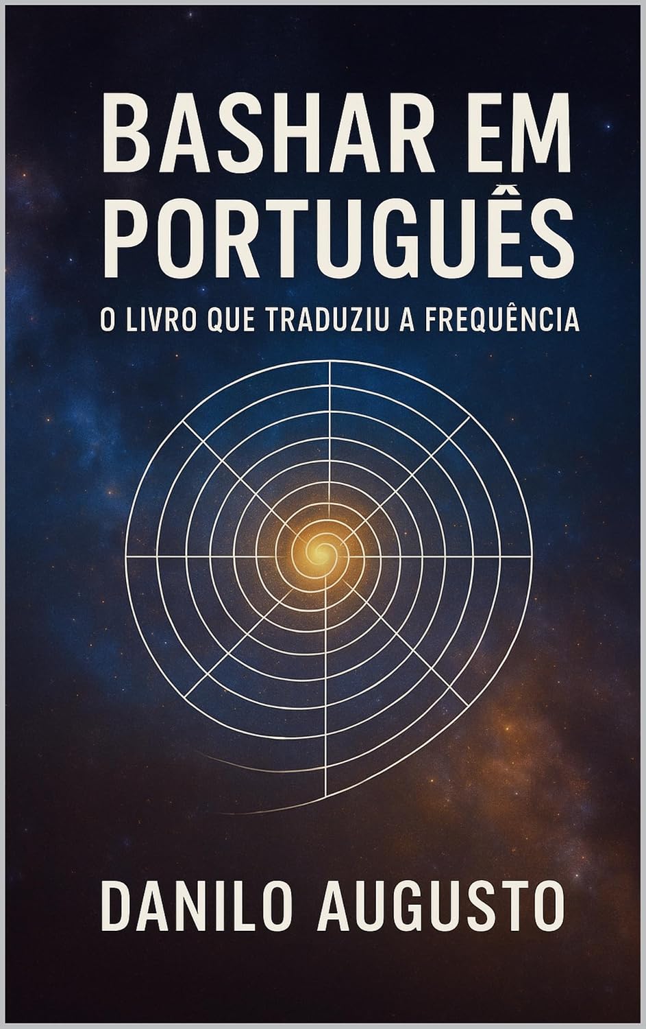 BASHAR EM PORTUGUÊS: O Livro que Traduziu a Frequência baixar livro de graça