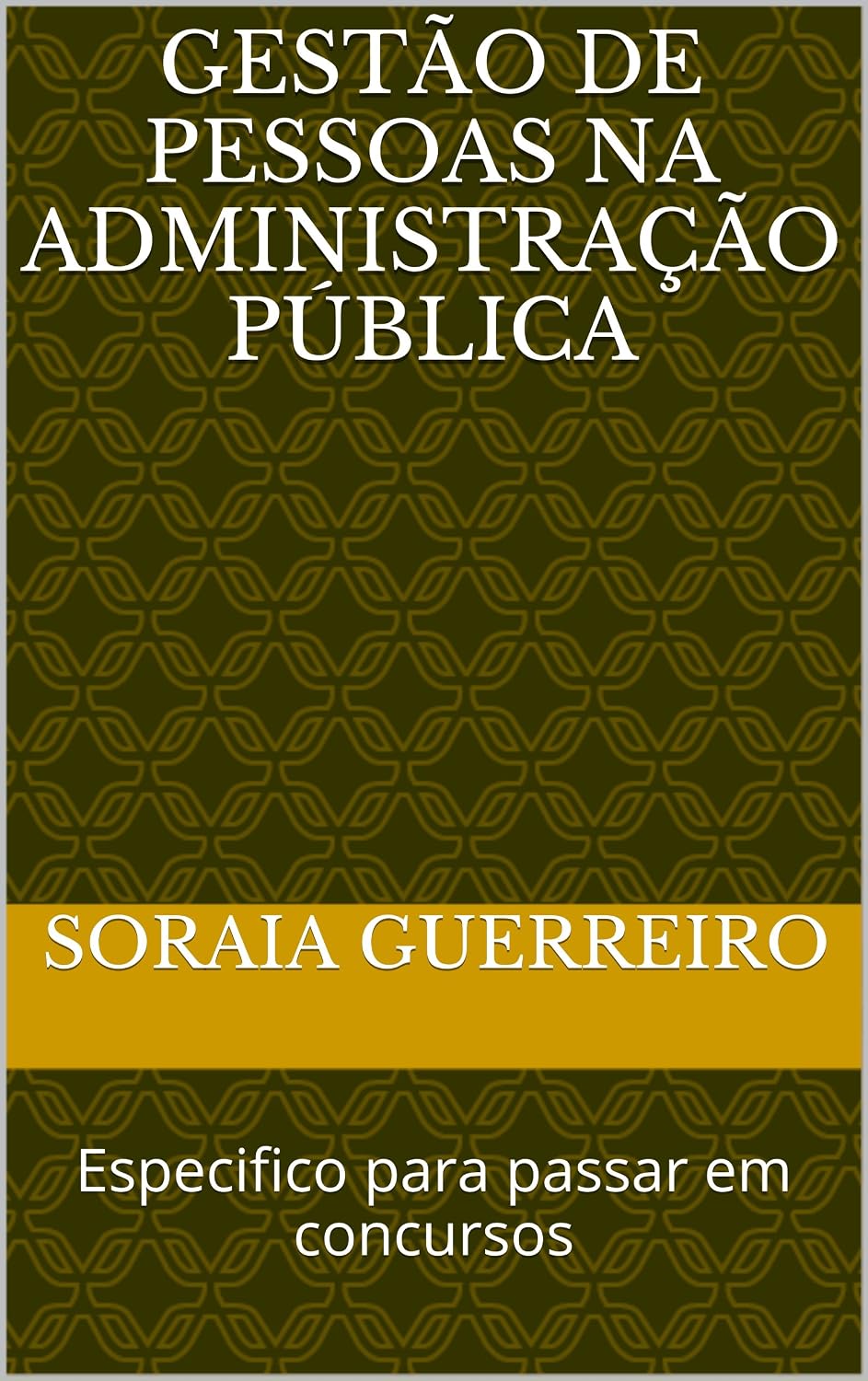 GESTÃO DE PESSOAS NA ADMINISTRAÇÃO PÚBLICA: Especifico para passar em concursos baixar livro de graça