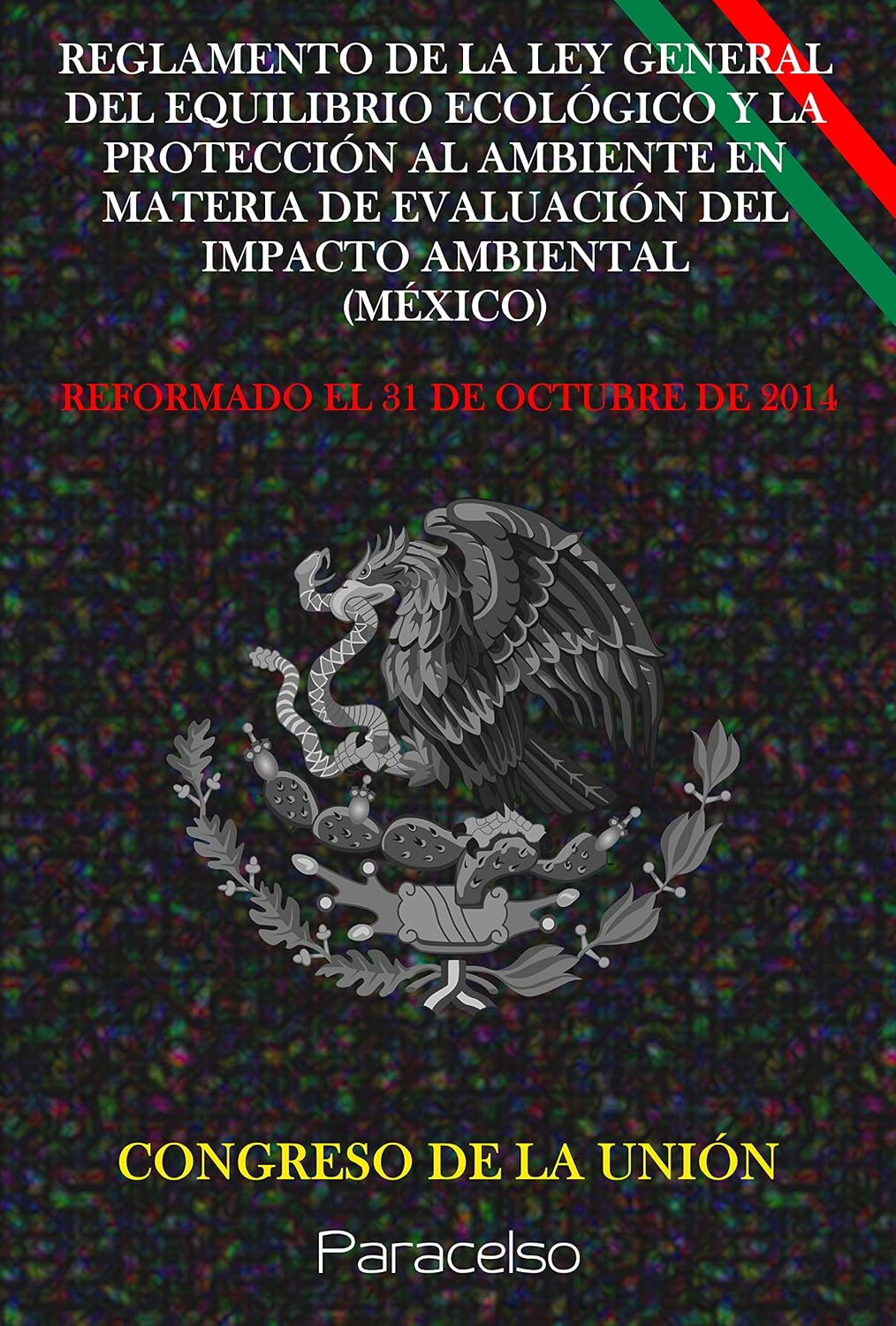 REGLAMENTO DE LA LEY GENERAL DEL EQUILIBRIO ECOLÓGICO Y LA PROTECCIÓN AL AMBIENTE EN MATERIA DE EVALUACIÓN DEL IMPACTO AMBIENTAL (MÉXICO) (Spanish Edition) baixar livro de graça