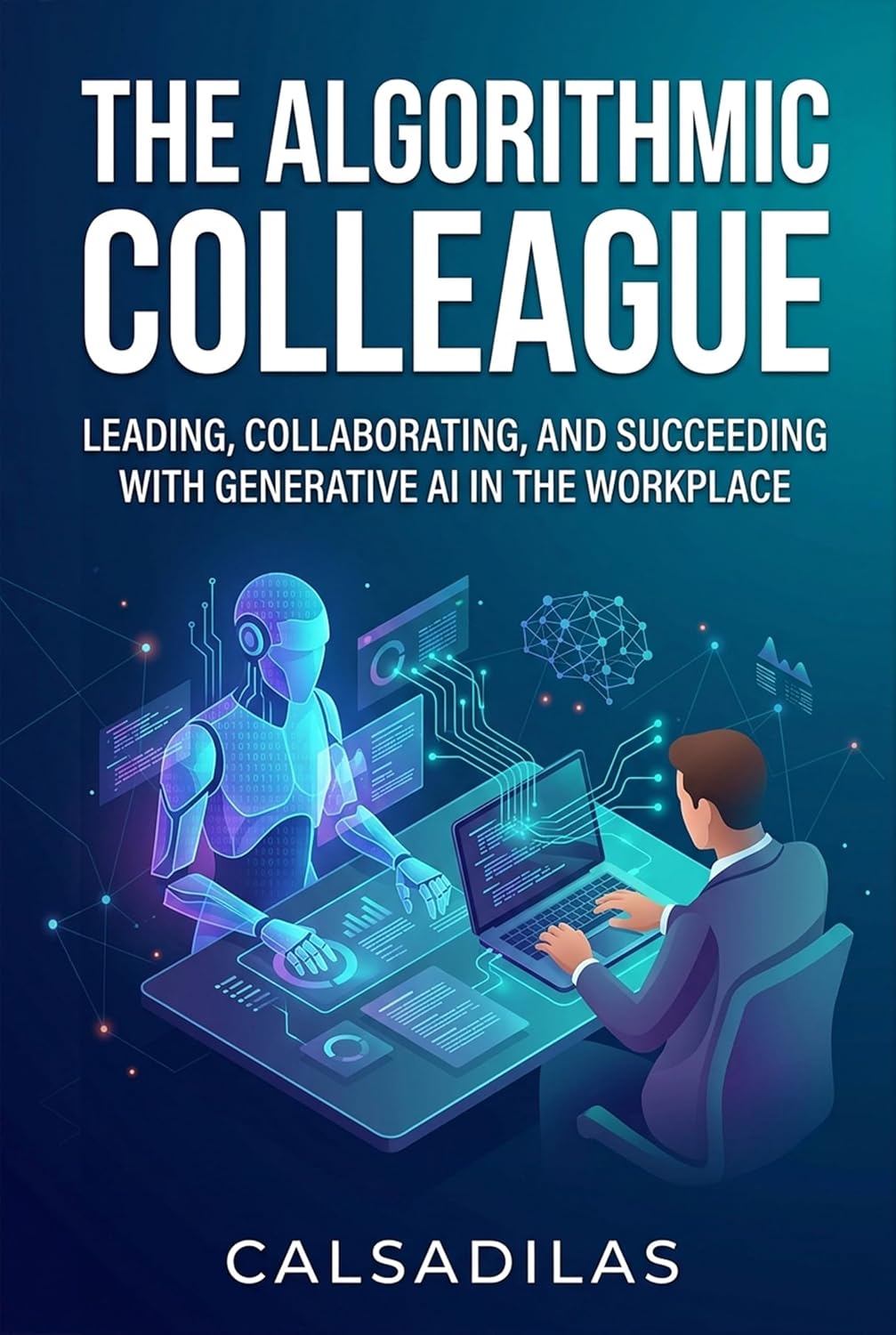 capítulo por capítulo baixar The Algorithmic Colleague: Prompt Engineering as the New Corporate Soft Skill (English Edition)