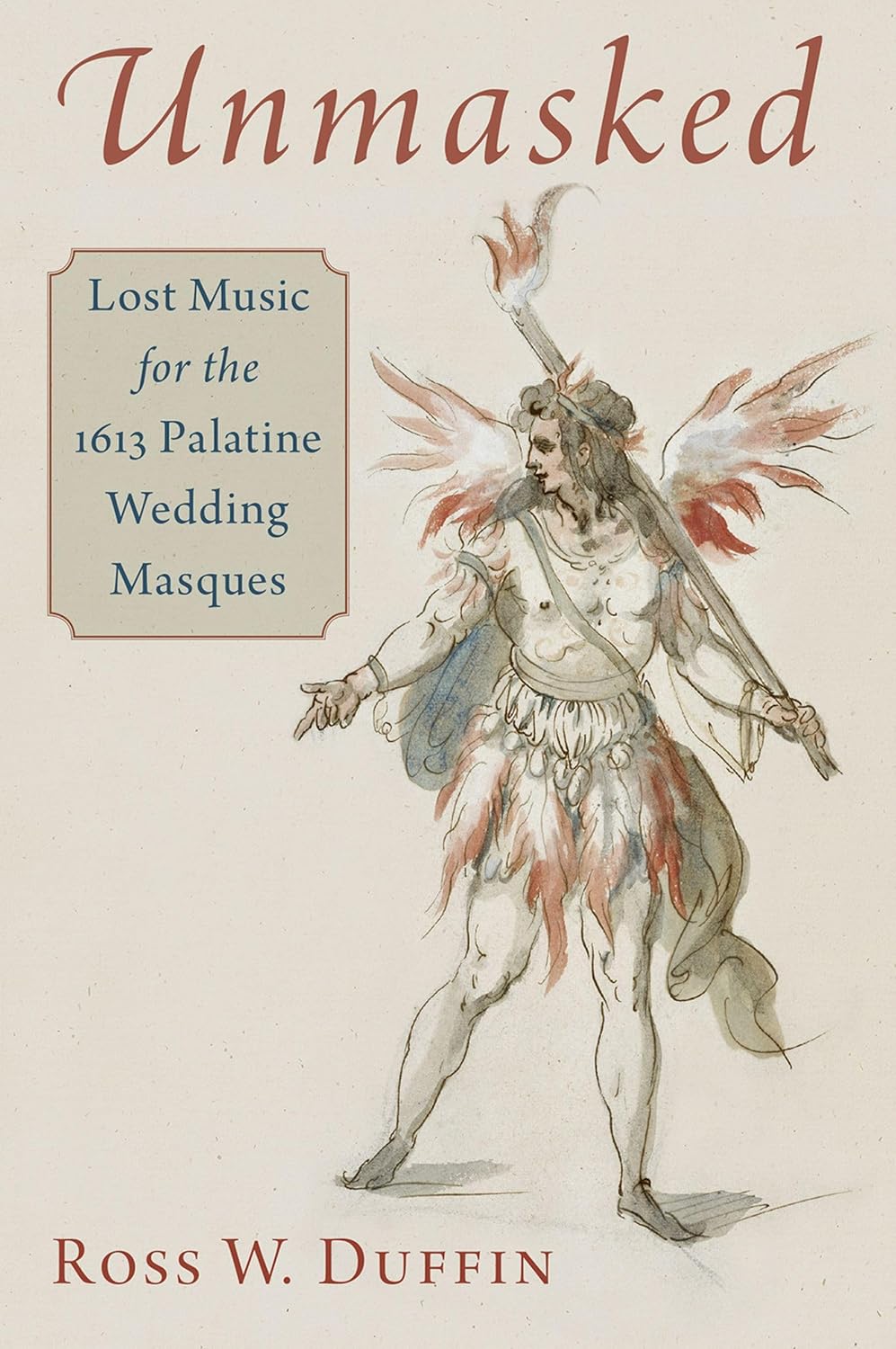 ler totalmente Unmasked: Lost Music for the 1613 Palatine Wedding Masques (English Edition)