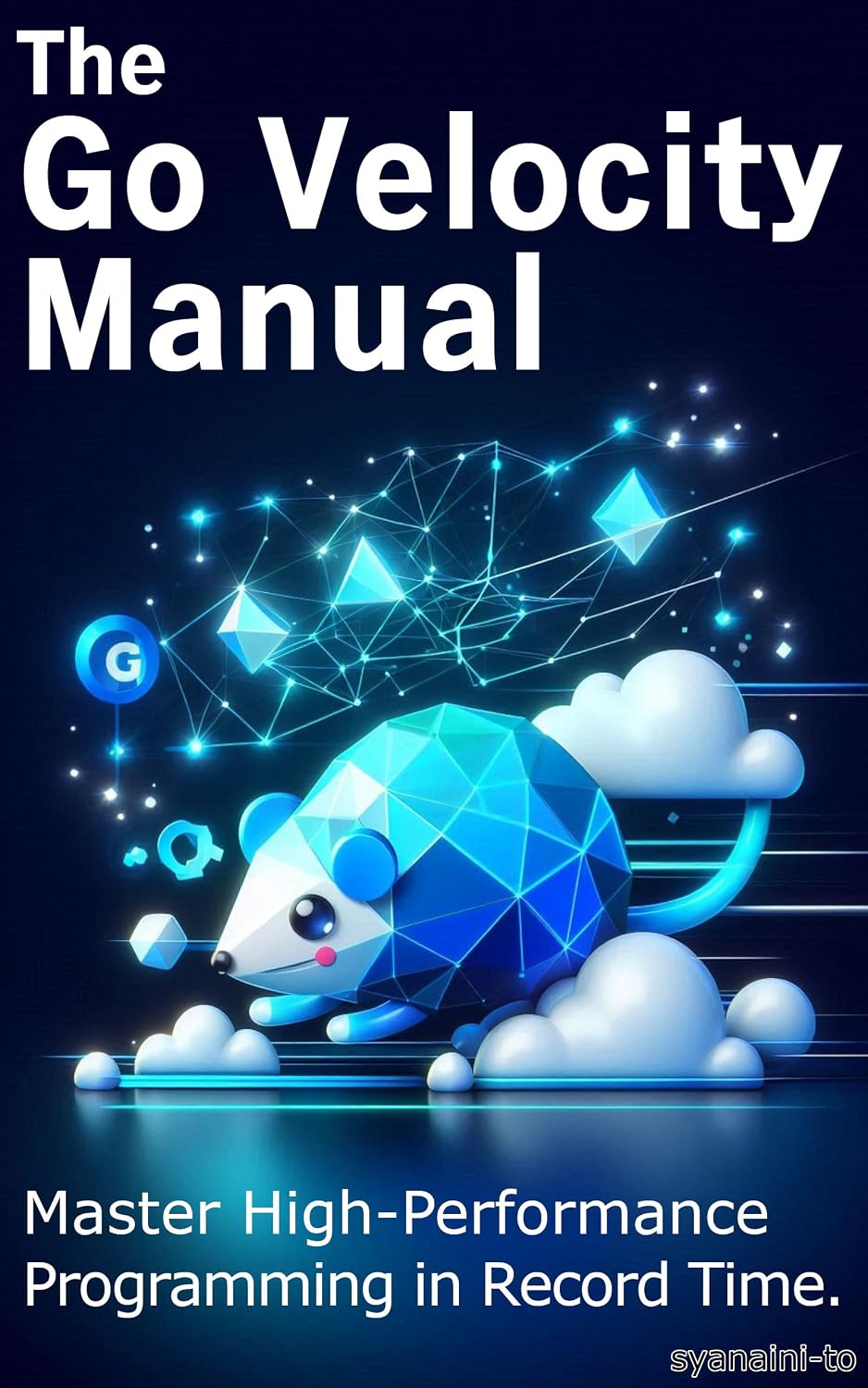 capítulo por capítulo baixar The Go Velocity Manual: Master High-Performance Programming in Record Time. (English Edition)