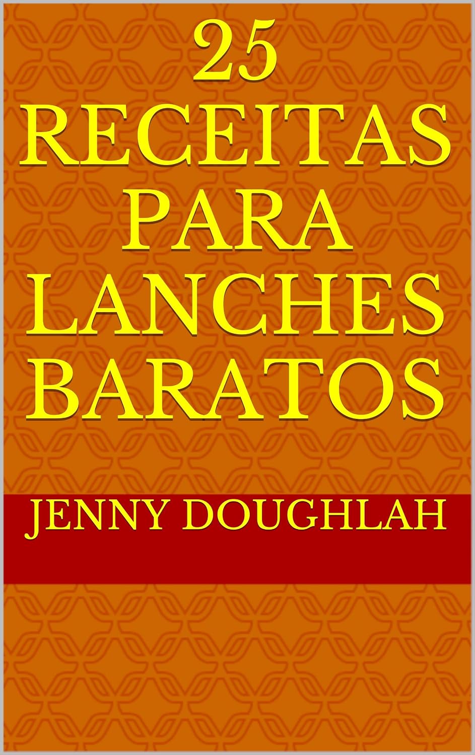 ler totalmente 25 Receitas para Lanches Baratos (Banquete Barato Livro 1)