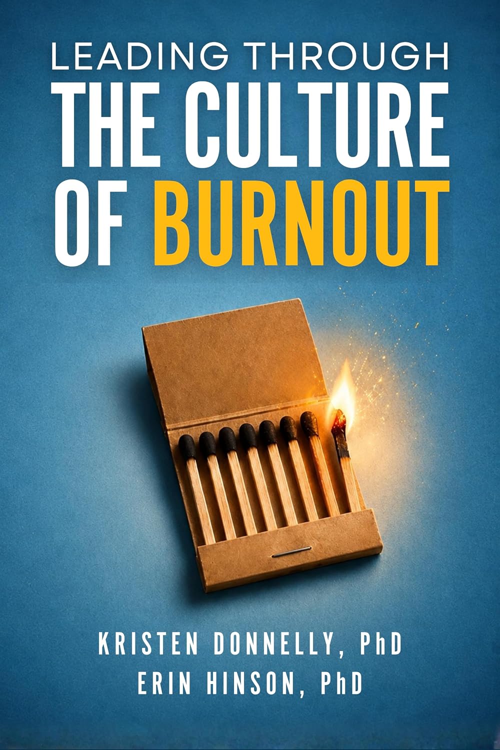 ler totalmente Leading Through the Culture of Burnout (English Edition)