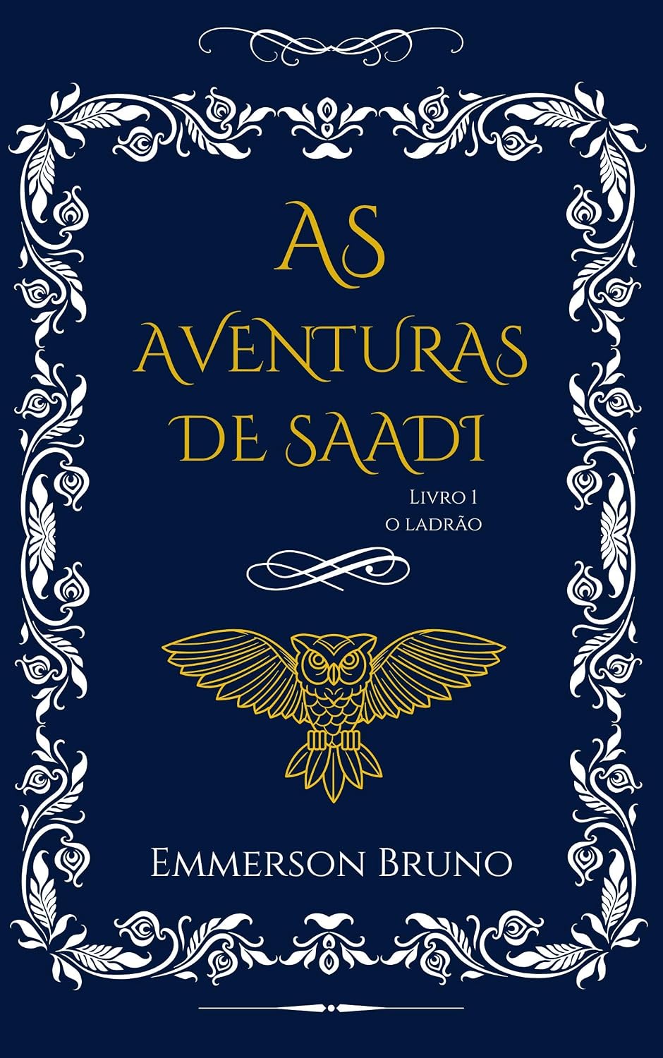 As Aventuras de Saadi: LIVRO I O LADRÃO baixar livro de graça