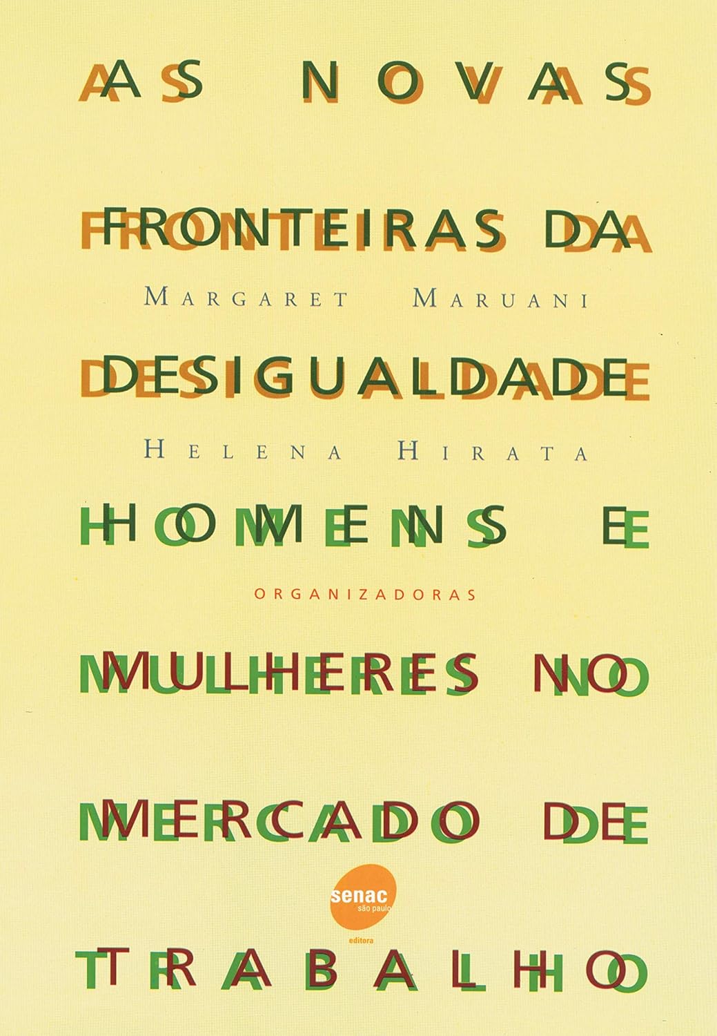 As novas fronteiras da desigualdade: Homens e Mulheres no Mercado de Trabalho