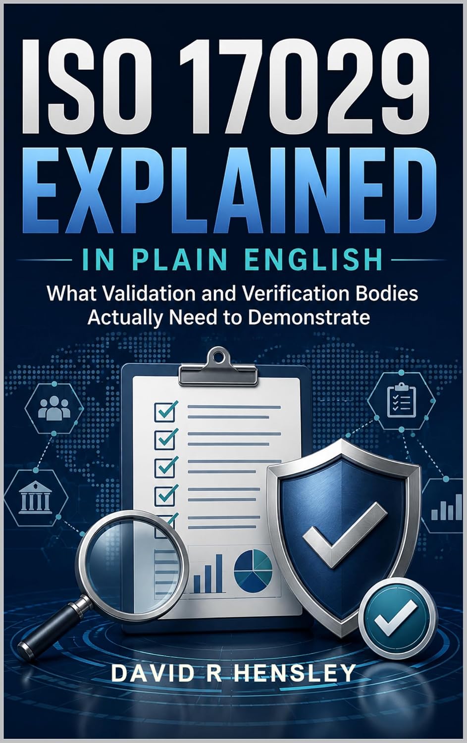 ISO 17029 Explained in Plain English: What Validation and Verification Bodies Actually Need to Demonstrate (English Edition) baixar livro de graça