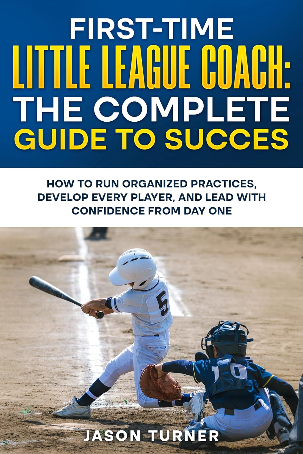 ler totalmente First-Time Little League Coach: The Complete Guide to Success: How to Run Organized Practices, Develop Every Player, and Lead with Confidence from Day One (English Edition)