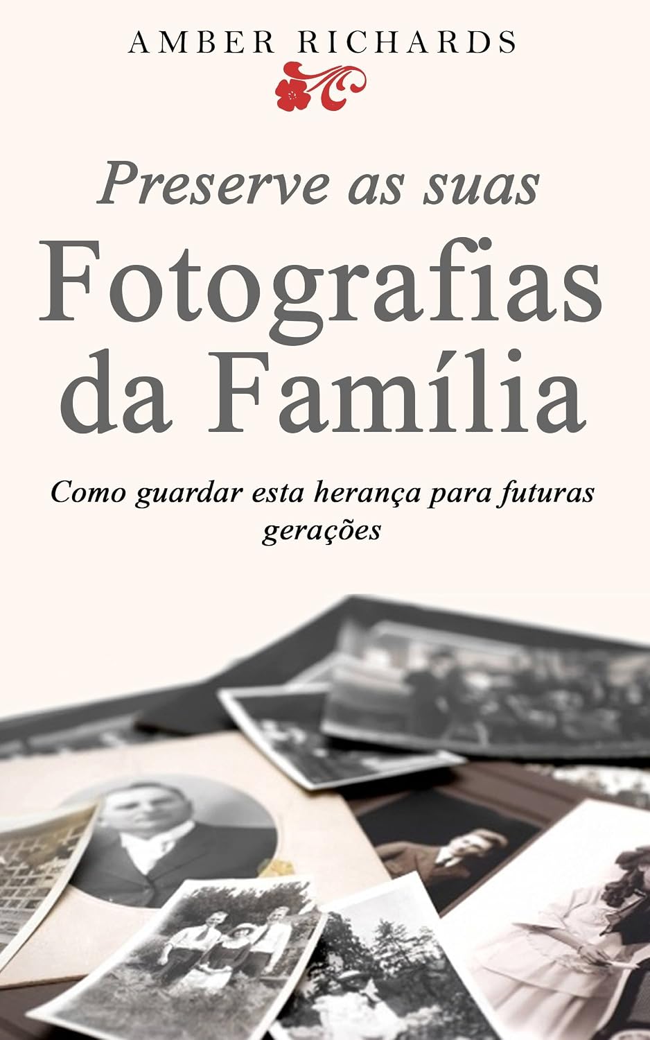 ler totalmente Preserve as suas Fotografias da Família - Como guardar esta herança para futuras gerações