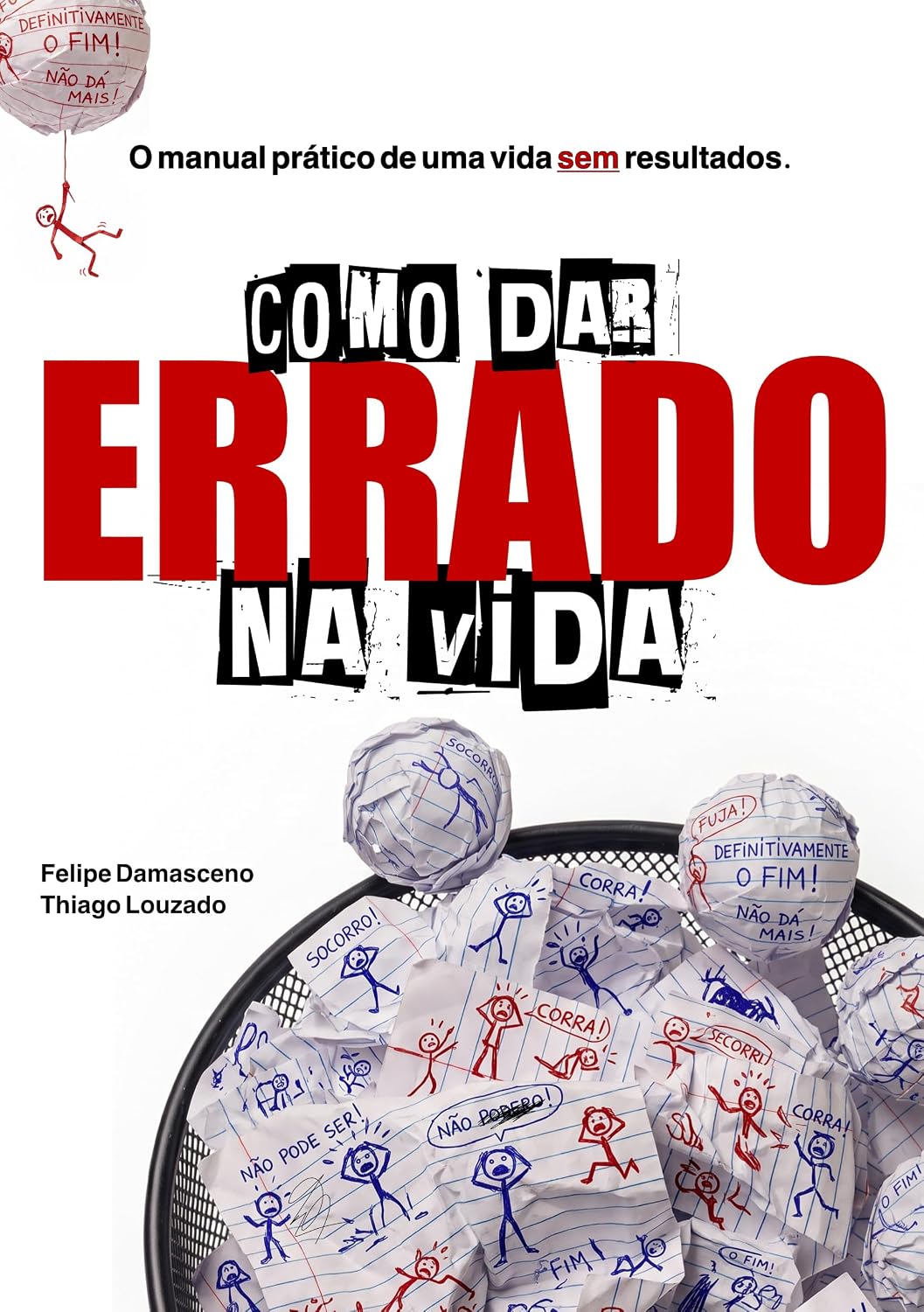 capítulo por capítulo baixar Como dar Errado na Vida: O manual prático de uma vida sem resultados.