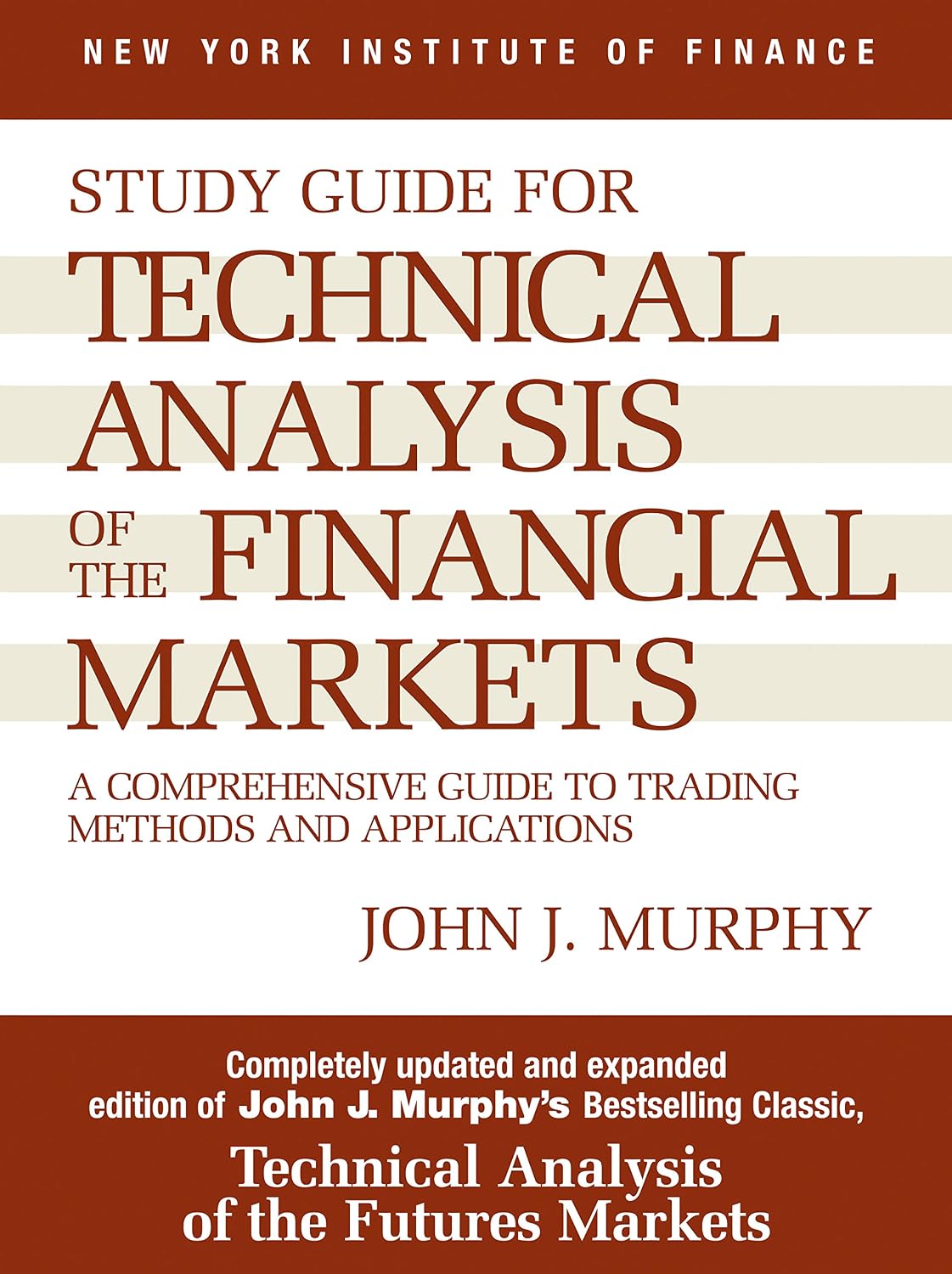 capítulo por capítulo baixar Study Guide to Technical Analysis of the Financial Markets: A Comprehensive Guide to Trading Methods and Applications (New York Institute of Finance S) (English Edition)