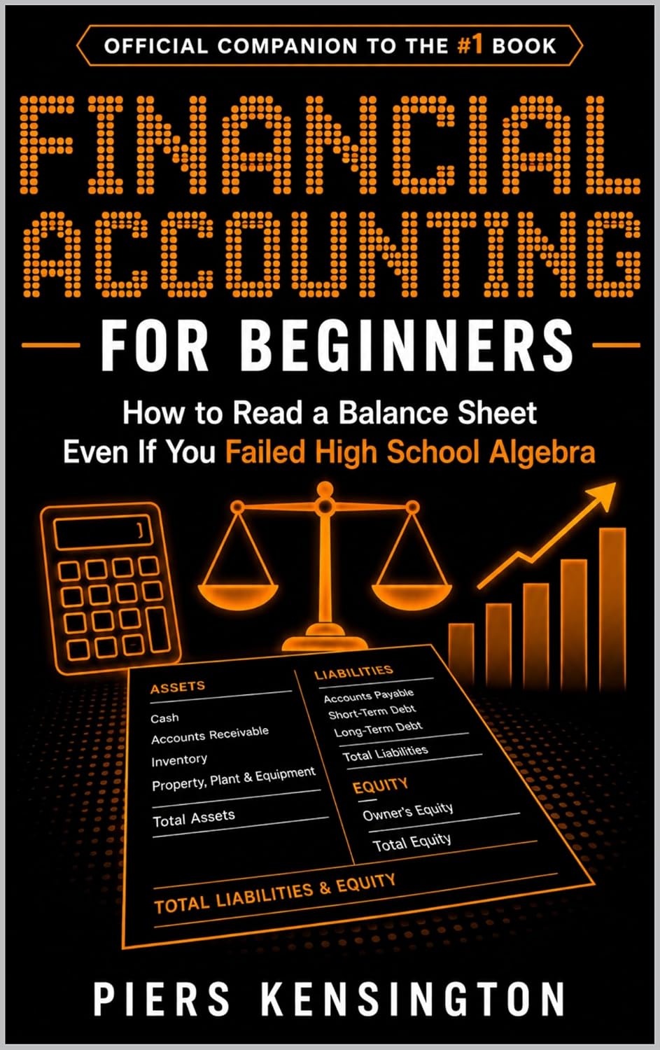 Financial Accounting for Beginners: How to Read a Balance Sheet Even If You Failed High School Algebra (Tutorials Book 2) (English Edition) baixar o livro de graça