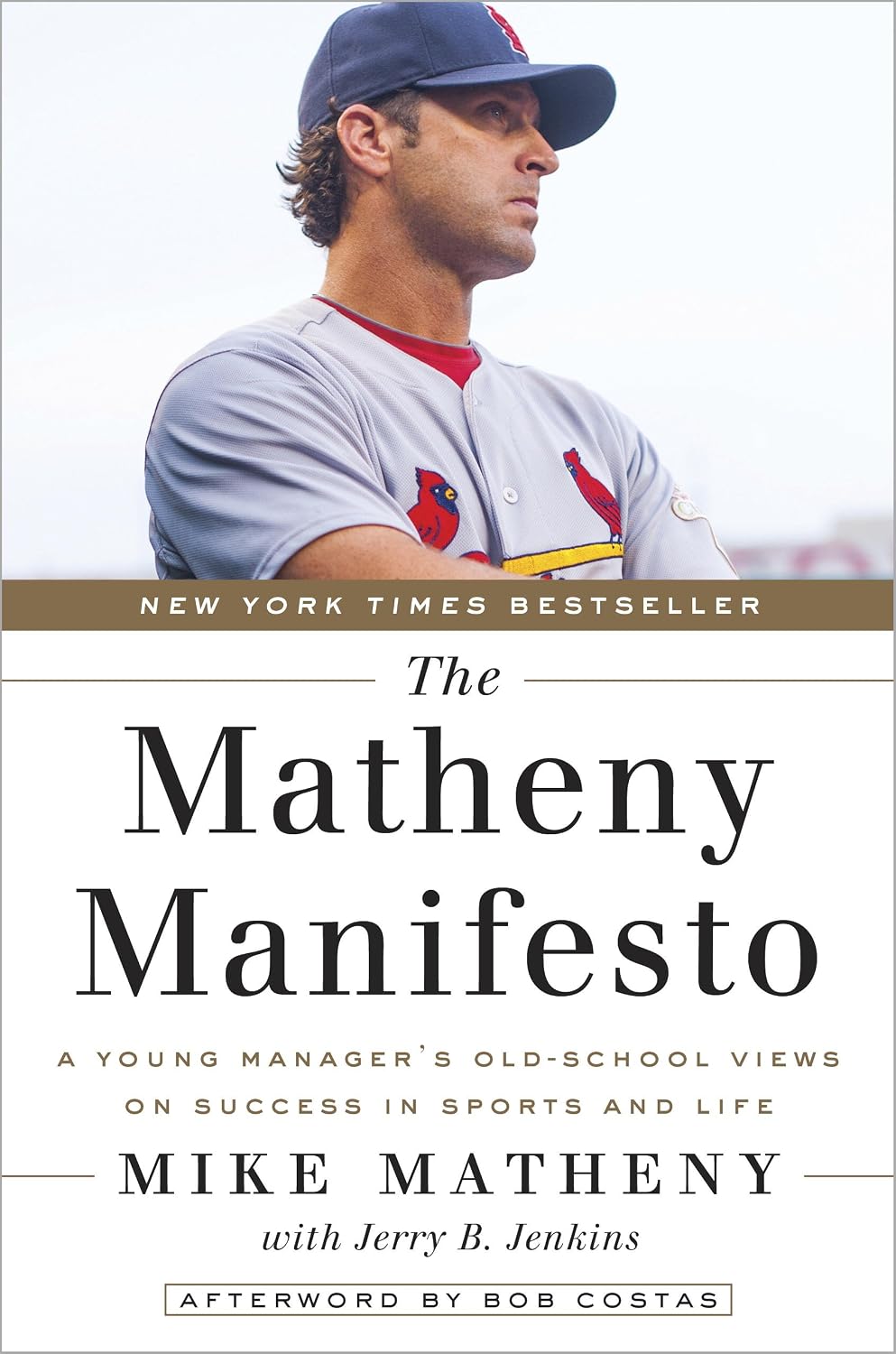 ler totalmente The Matheny Manifesto: A Young Manager's Old-School Views on Success in Sports and Life (English Edition)