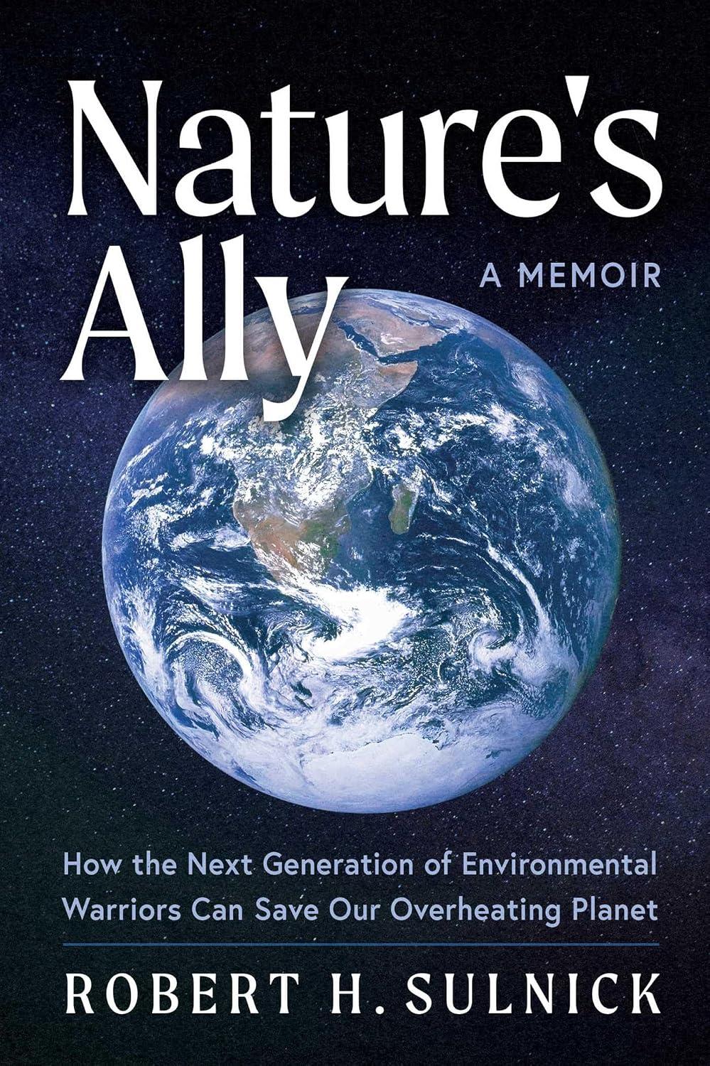 Nature's Ally: How the Next Generation of Environmental Warriors Can Save Our Overheating Planet (English Edition) baixar livro de graça