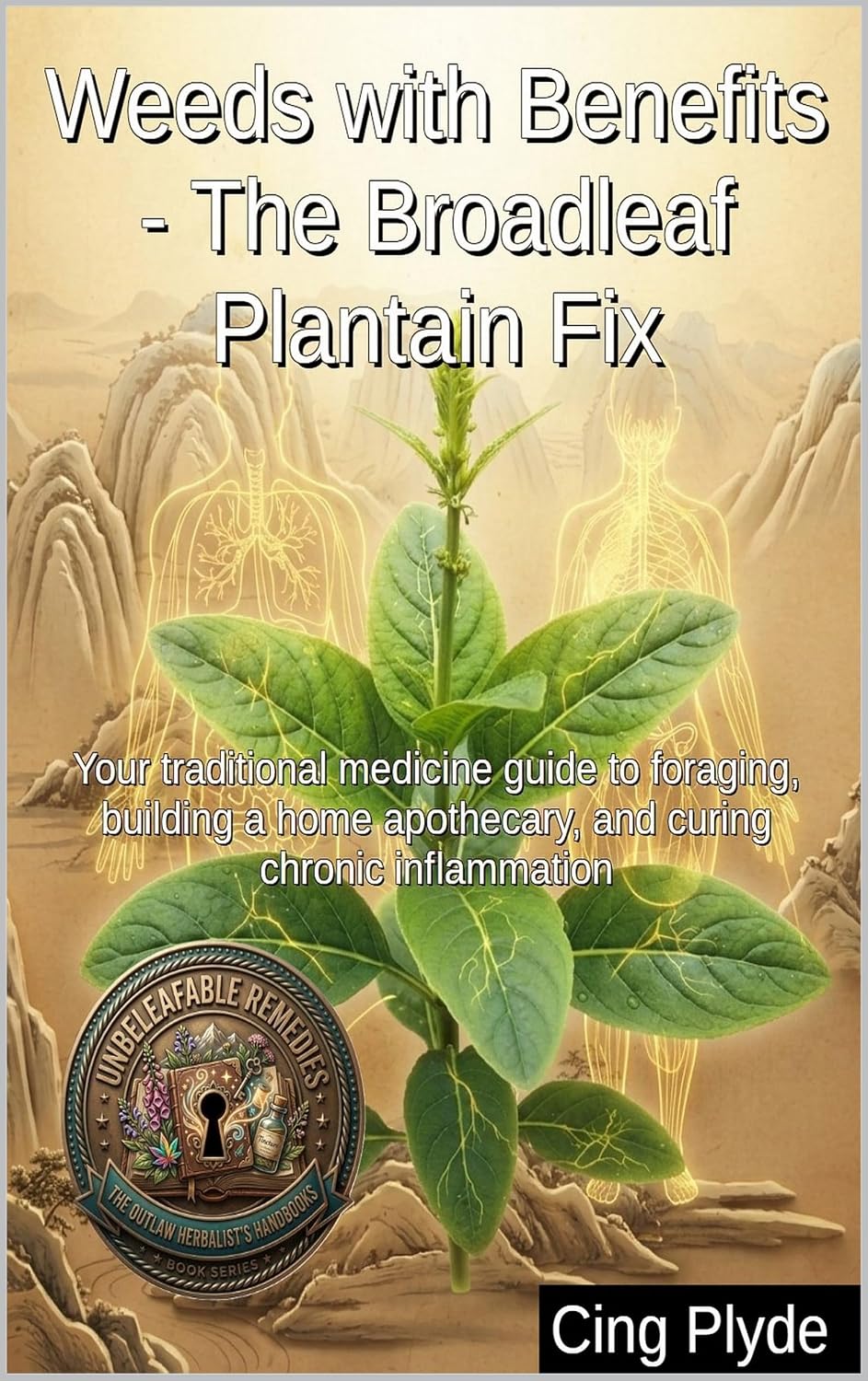 Weeds with Benefits - The Broadleaf Plantain Fix: Your traditional medicine guide to foraging, building a home apothecary, and curing chronic inflammation... Herbalist's Handbooks) (English Edition) baixar o livro de graça