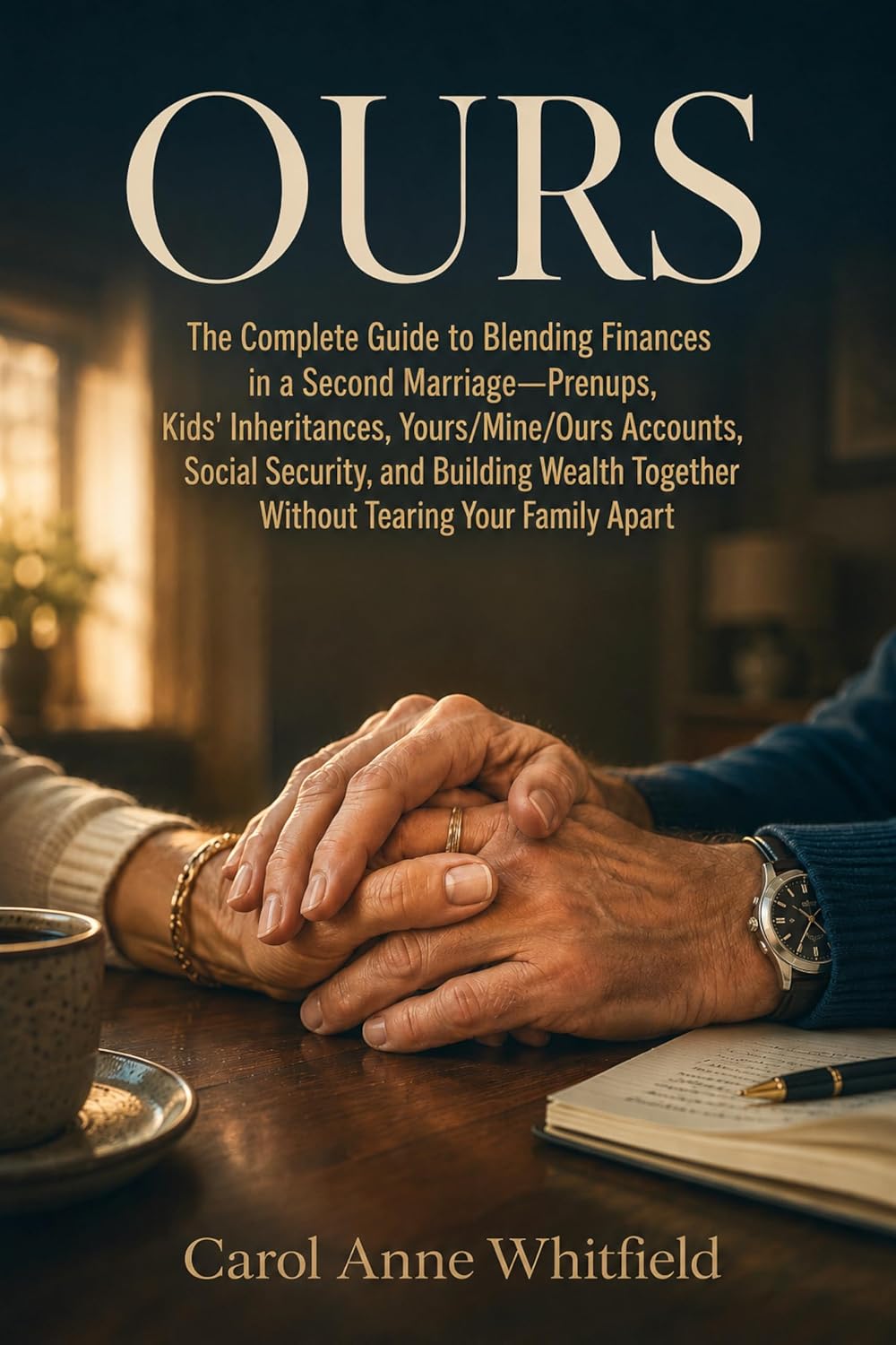 Ours: The Complete Guide to Blending Finances in a Second Marriage—Prenups, Kids' Inheritances, Yours/Mine/Ours Accounts, Social Security and Building... Tearing Your Family Apart (English Edition) baixar livro de graça