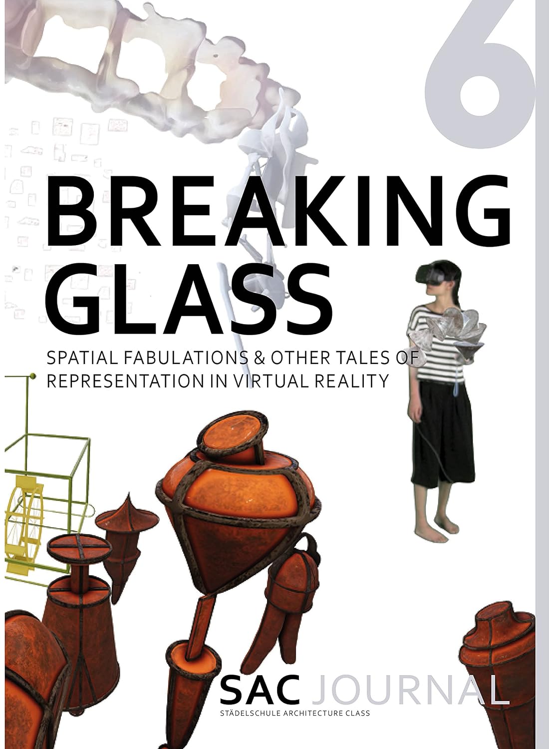 Breaking Glass: Spatial Fabulations & Other Tales of Representation in Virtual Reality (SAC 6) (English Edition)