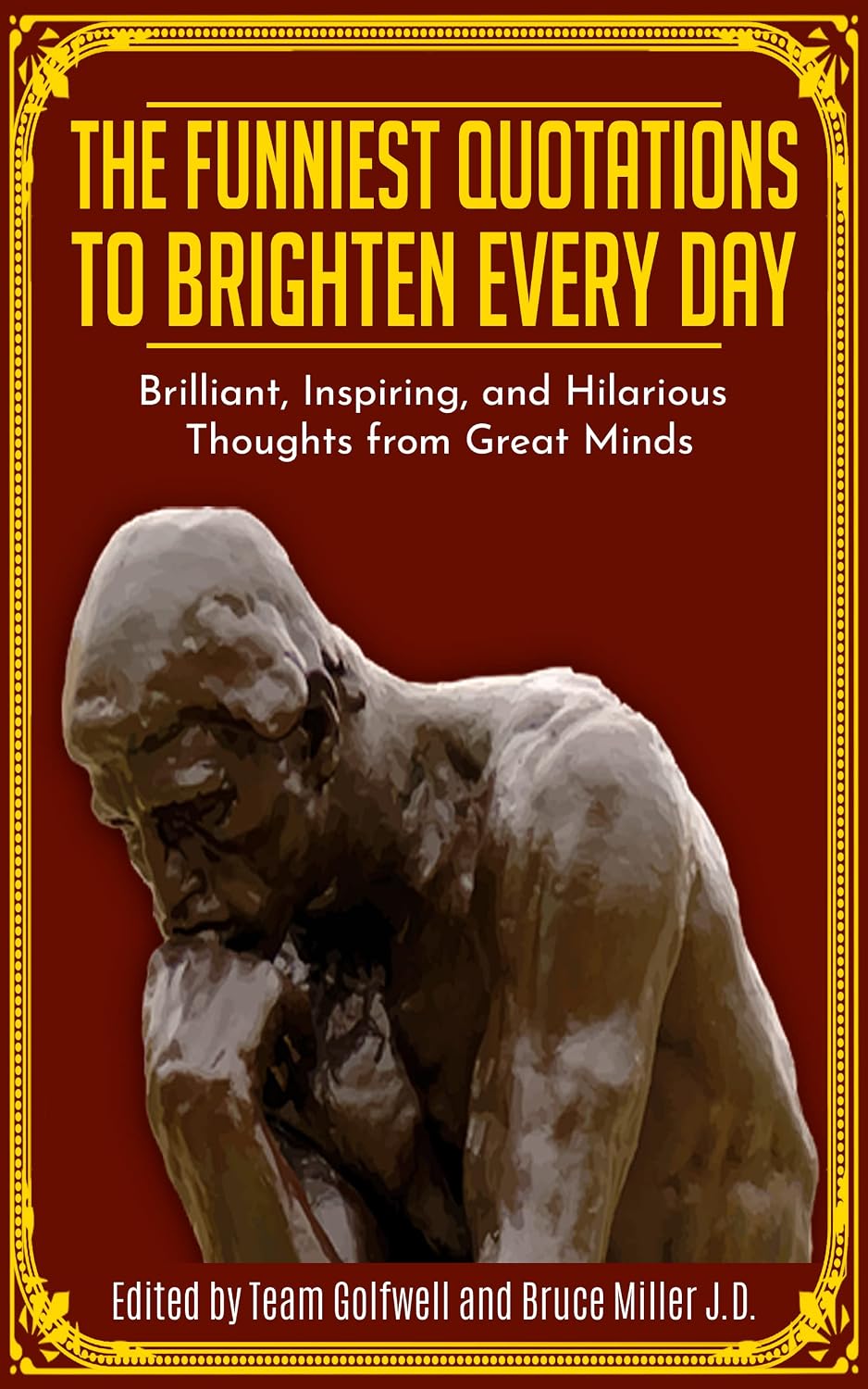 The Funniest Quotations to Brighten Every Day: Brilliant, Inspiring, and Hilarious Thoughts from Great Minds (English Edition) baixar livro de graça