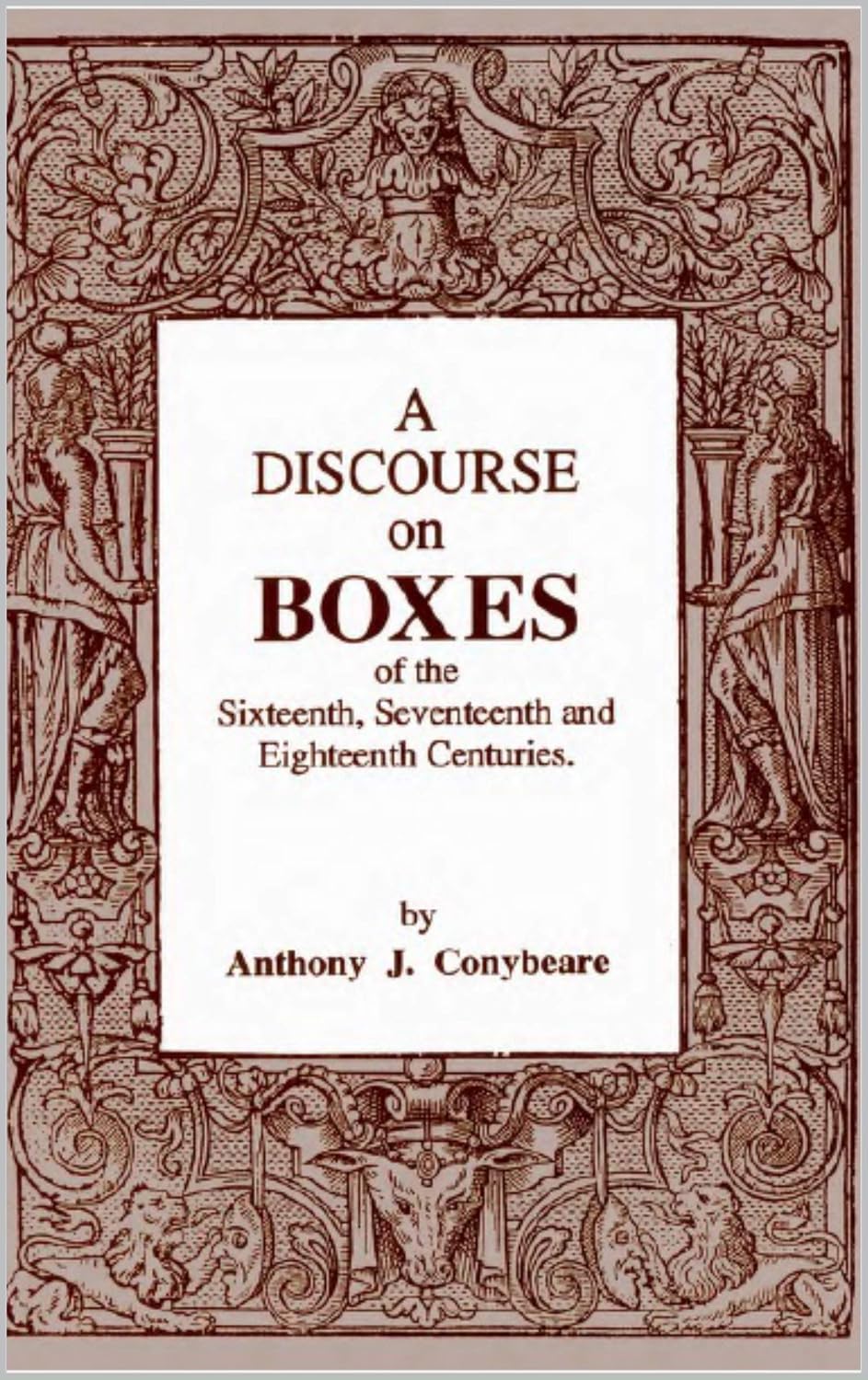 A Discourse on Boxes of the Sixteenth, Seventeenth and Eighteenth Centuries (English Edition) baixar livro de graça
