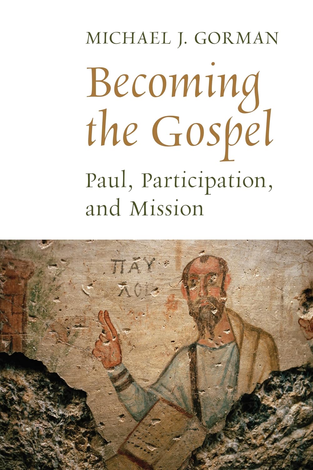 Becoming the Gospel: Paul, Participation, and Mission baixar o livro de graça