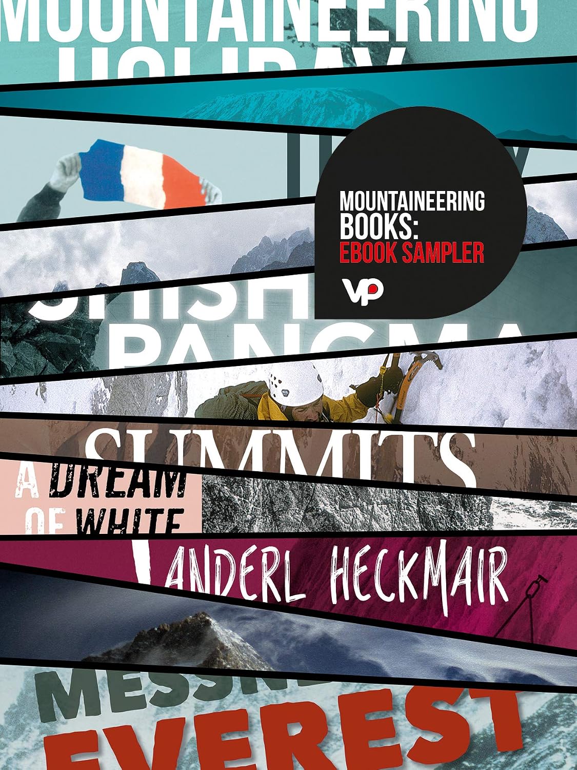 capítulo por capítulo baixar Mountaineering Books: eBook Sampler: Vertebrate Publishing eBooks for the adventurous from Tilman, Terray, Tasker, Scott, MacIntyre, Fowler, Diemberger, Messner, and Heckmair (English Edition)