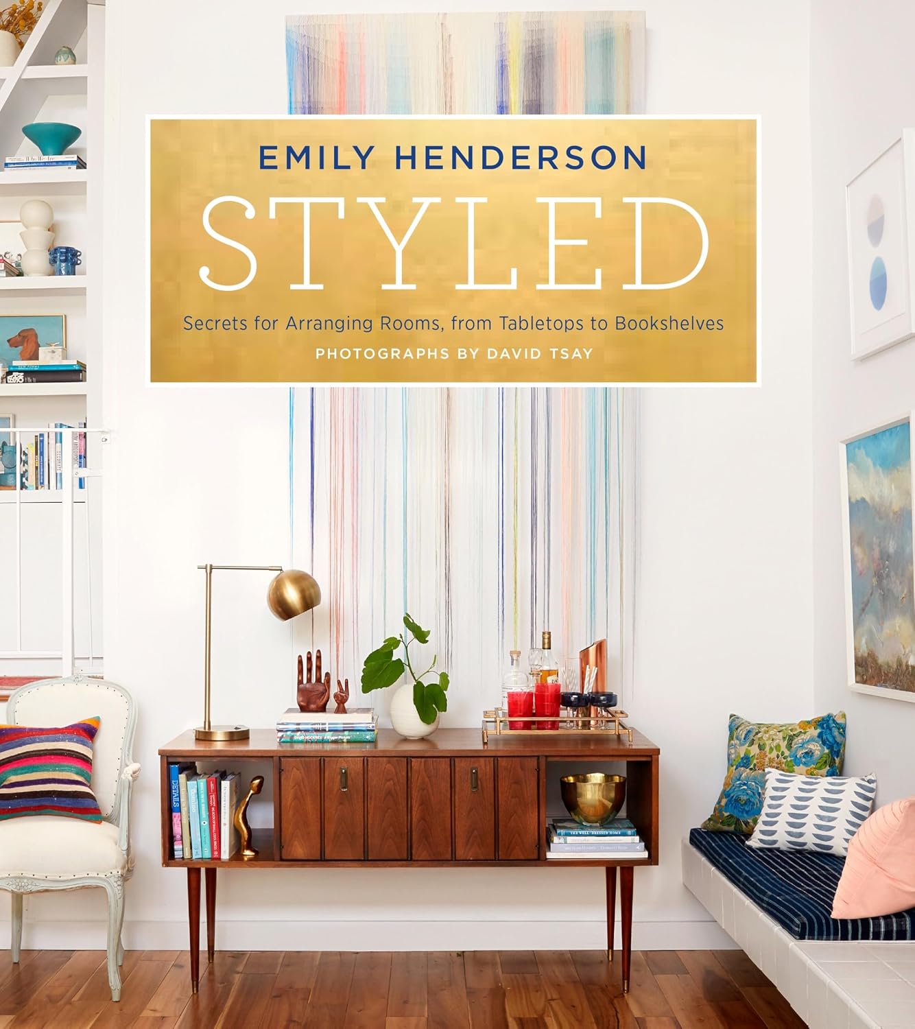 Styled: Secrets for Arranging Rooms, from Tabletops to Bookshelves baixar o livro de graça