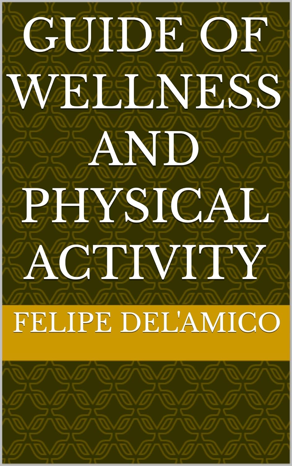 ler totalmente Guide of Wellness and Physical Activity (English Edition)