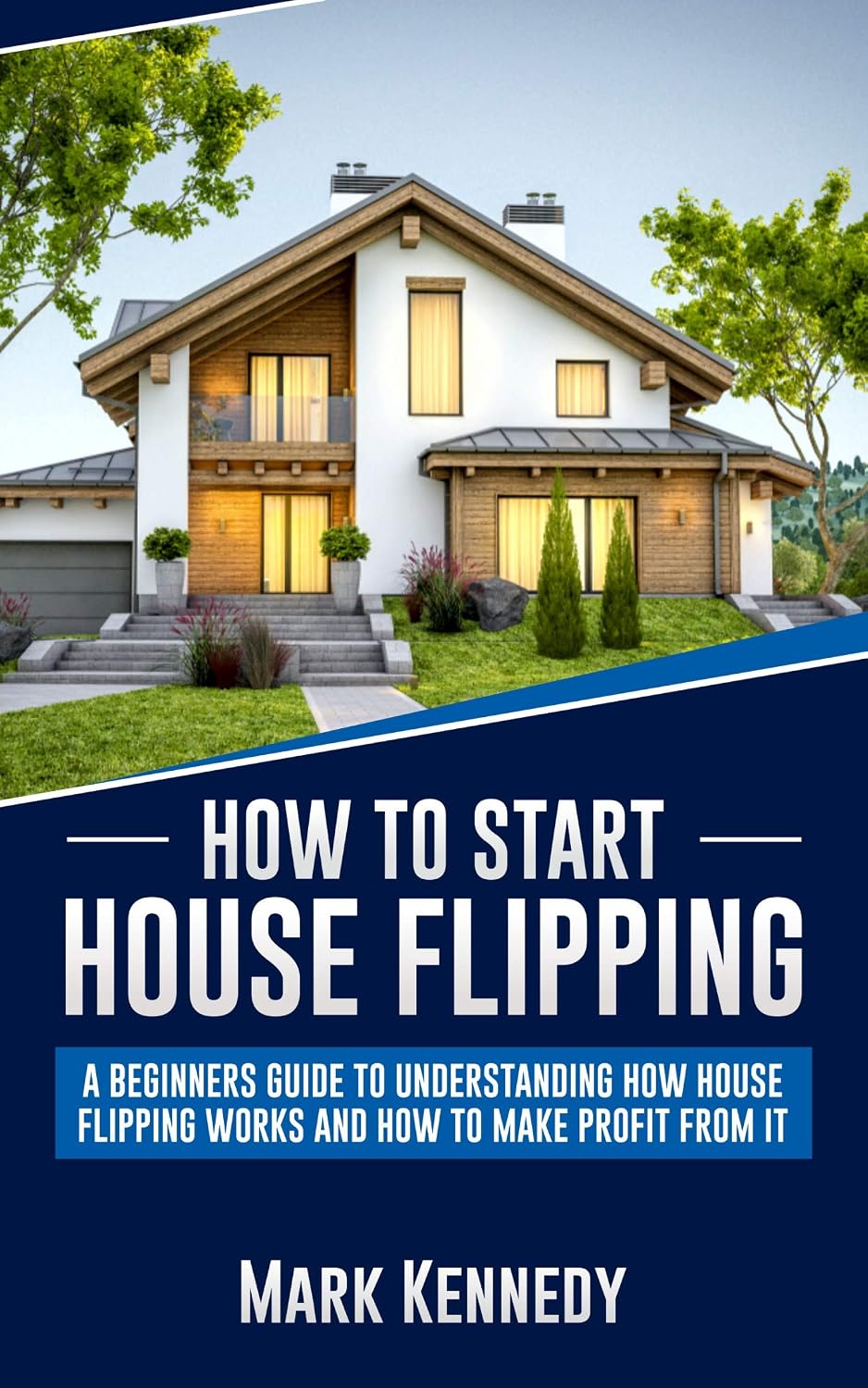 HOW TO START HOUSE FLIPPING: A BEGINNERS GUIDE TO UNDERSTANDING HOW HOUSE FLIPPING WORKS AND HOW TO MAKE PROFIT FROM IT (English Edition) baixar livro de graça