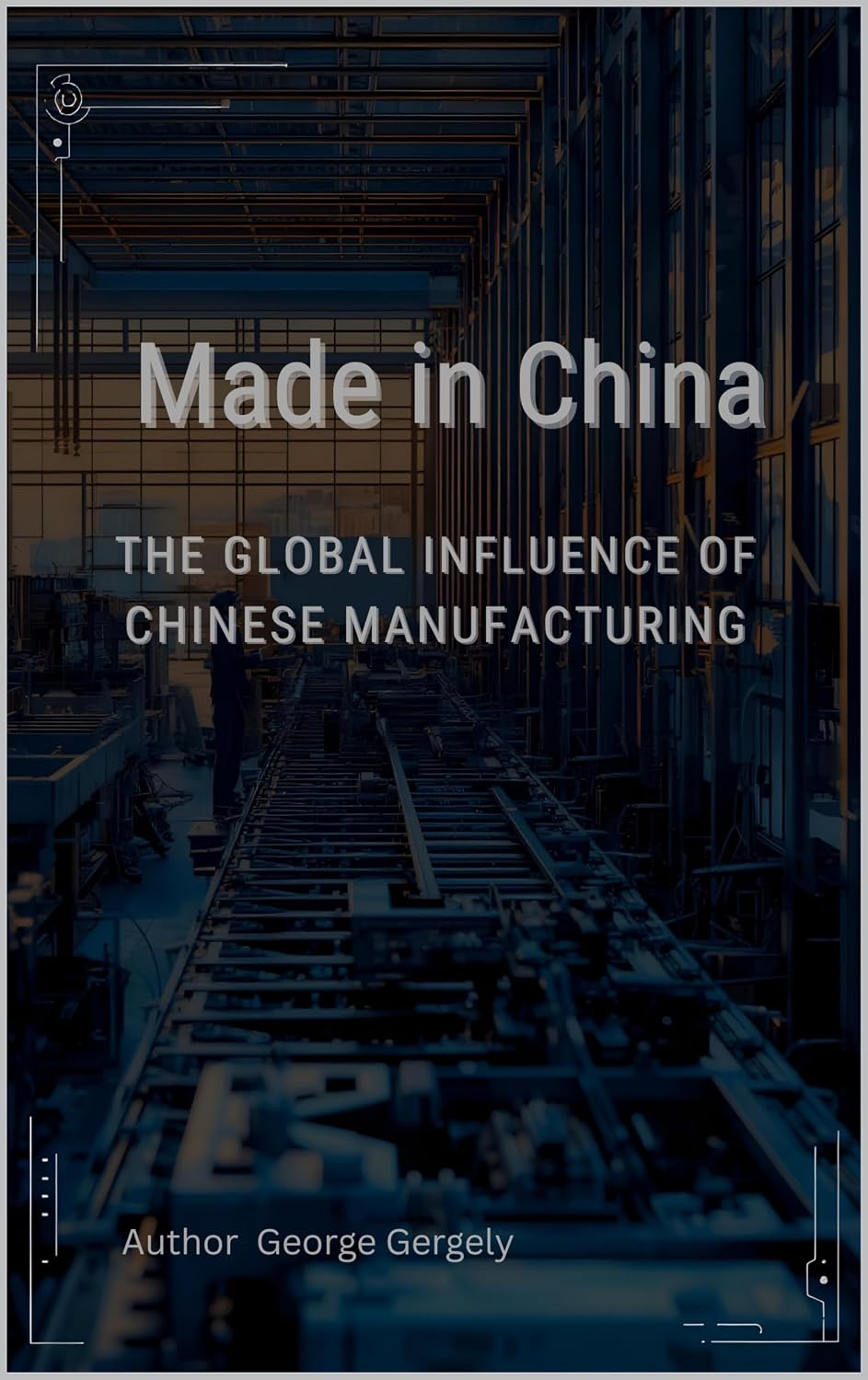 Made in China:: The Global Influence of Chinese Manufacturing (English Edition) baixar o livro de graça