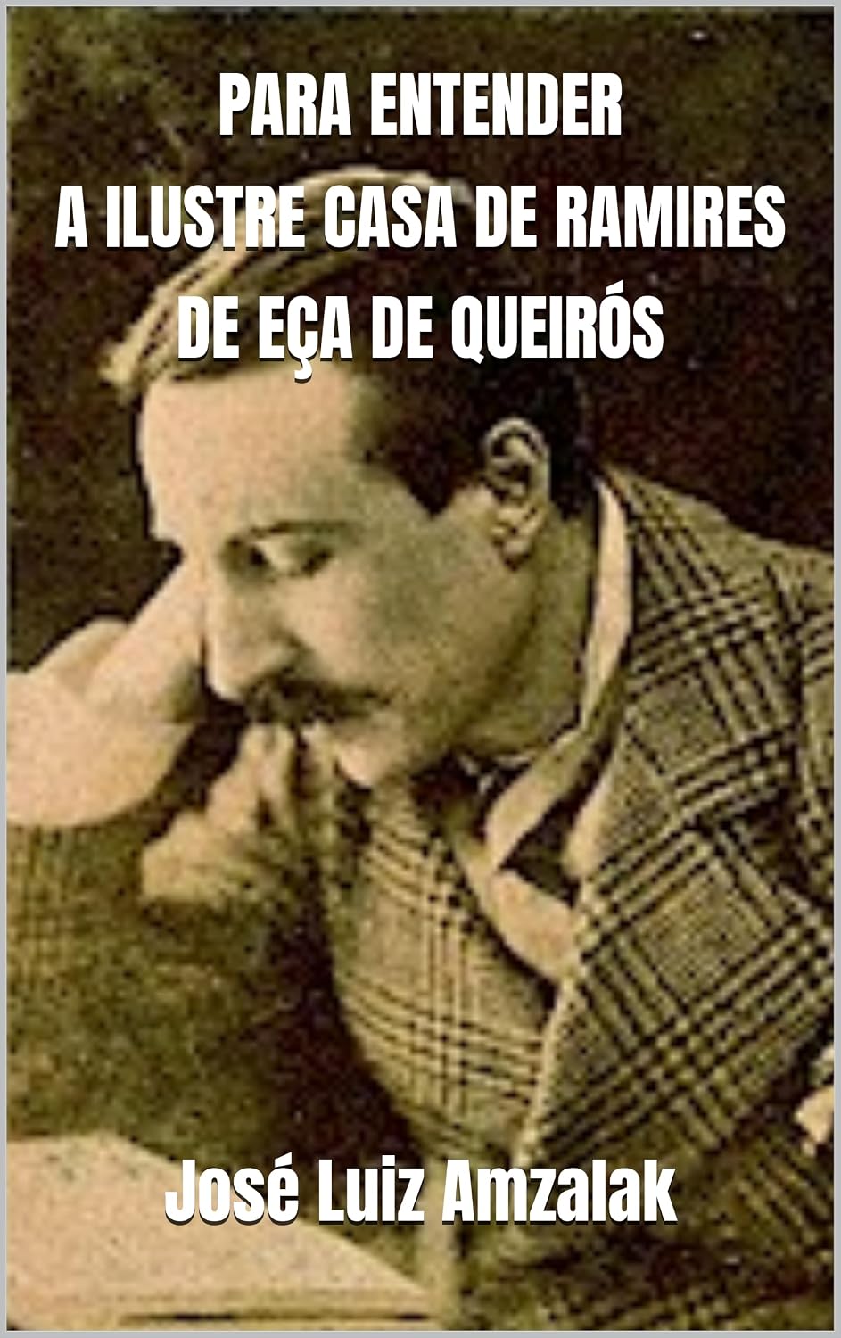 PARA ENTENDER A ILUSTRE CASA DE RAMIRES DE EÇA DE QUEIRÓS baixar livro de graça