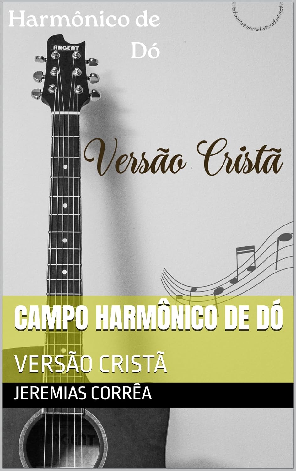 CAMPO HARMÔNICO DE DÓ: VERSÃO CRISTÃ baixar o livro de graça