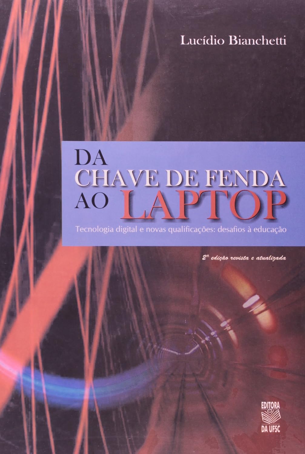 Da Chave de Fenda ao Laptop. Tecnologia Digital e Novas Qualificacoes