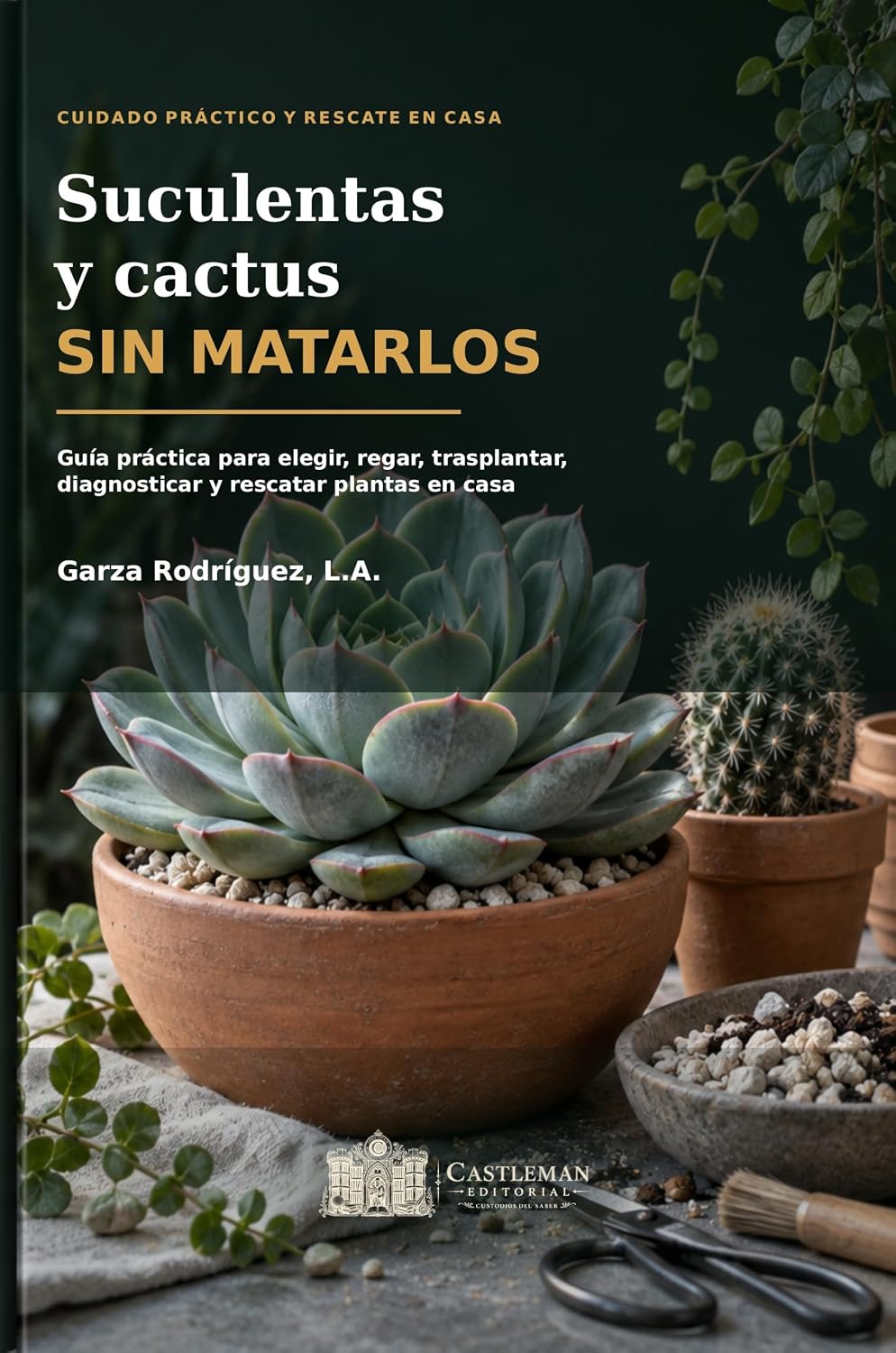 capítulo por capítulo baixar Suculentas y cactus sin matarlos: Guía práctica para elegir, regar, trasplantar, diagnosticar y rescatar plantas en casa (Spanish Edition)