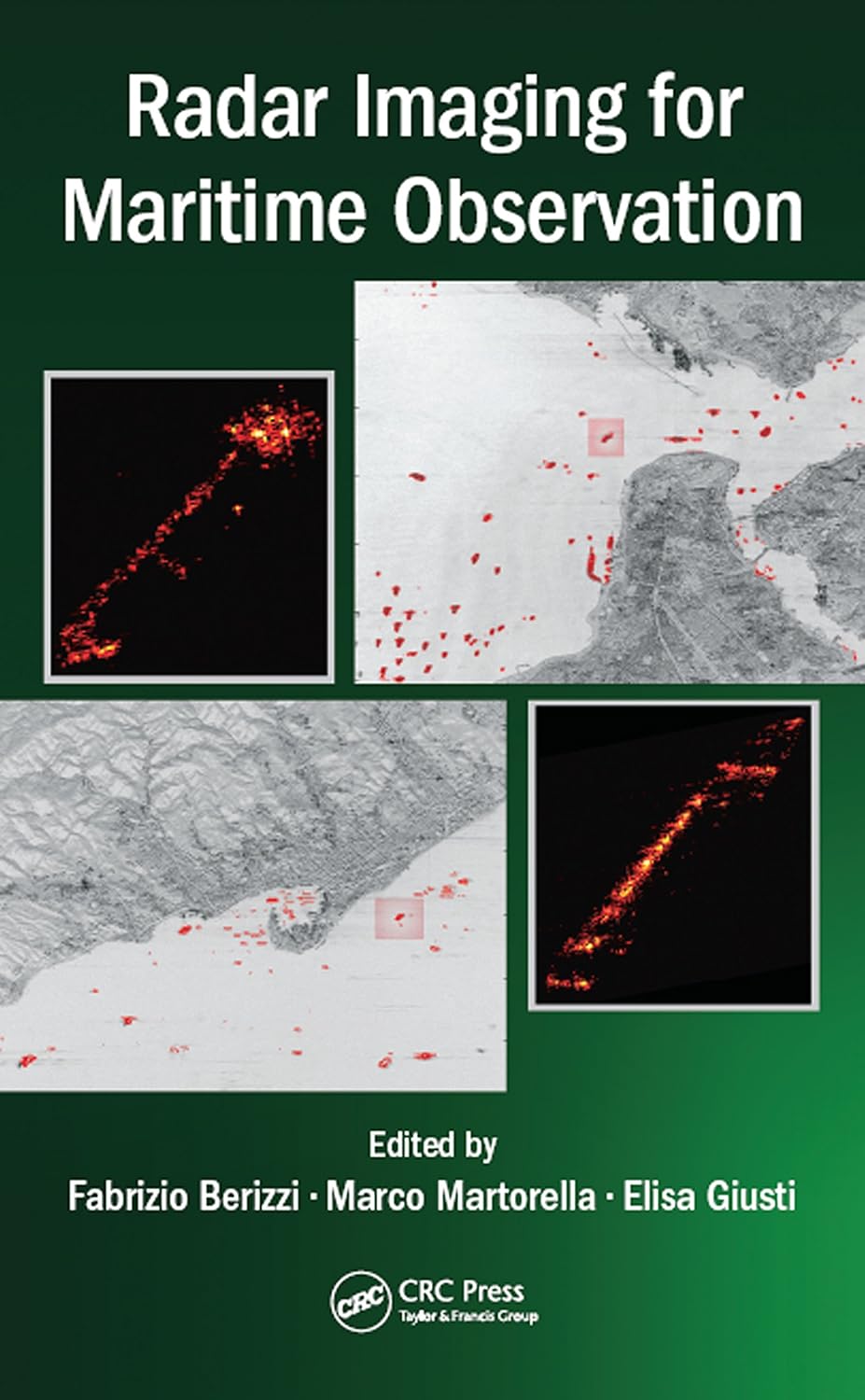 ler totalmente Radar Imaging for Maritime Observation (Signal and Image Processing of Earth Observations) (English Edition)