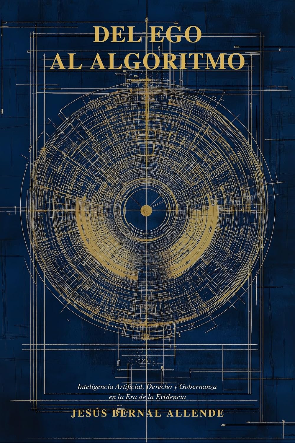 Del Ego al Algoritmo: Inteligencia Artificial, Derecho y Gobernanza en la Era de la Evidencia (Deber-Optimizar y Soberanía de la Evidencia nº 1) (Spanish Edition) baixar livro de graça