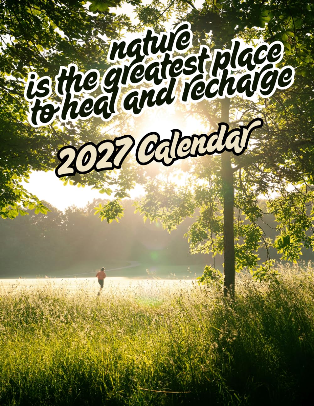 Nature is the greatest place to heal and recharge 2027 Calenda r: Beautiful Nature 2027 Calenda r: Breathtaking Landscapes & Scenic Views | 16-Month (September 2026 – December 2027) baixar livro de graça