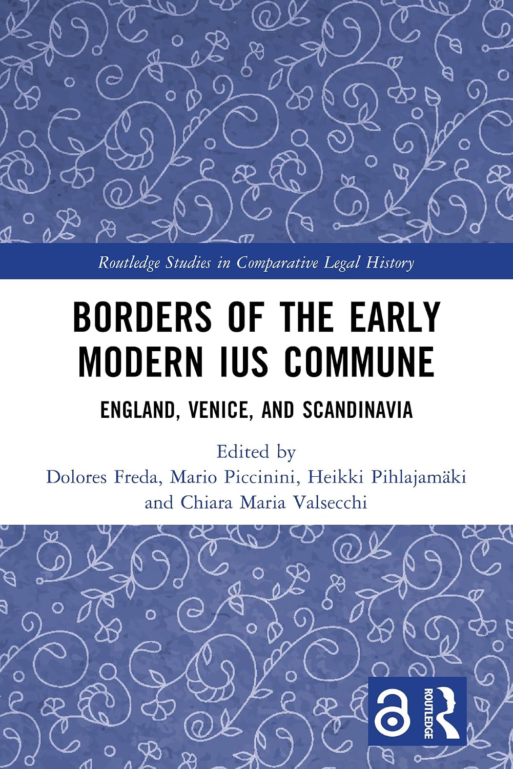Borders of the Early Modern Ius Commune: England, Venice, and Scandinavia (Routledge Studies in Comparative Legal History) (English Edition) baixar livro de graça