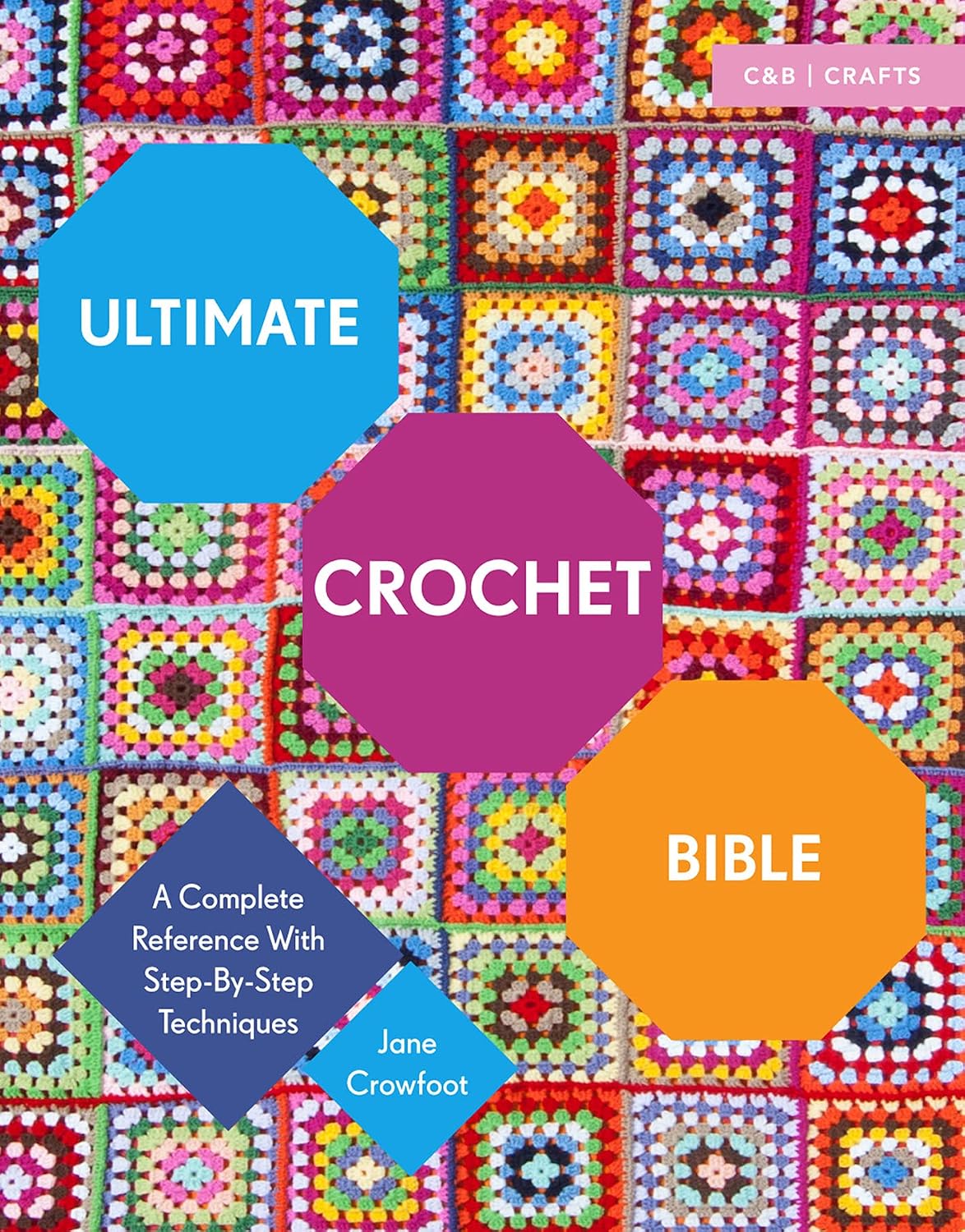 Ultimate Crochet Bible: The Definitive Guide to Taking Your Crochet Skills to a Whole New Level with Professional Finishing and Edgings (Ultimate Guides) (English Edition) baixar livro de graça