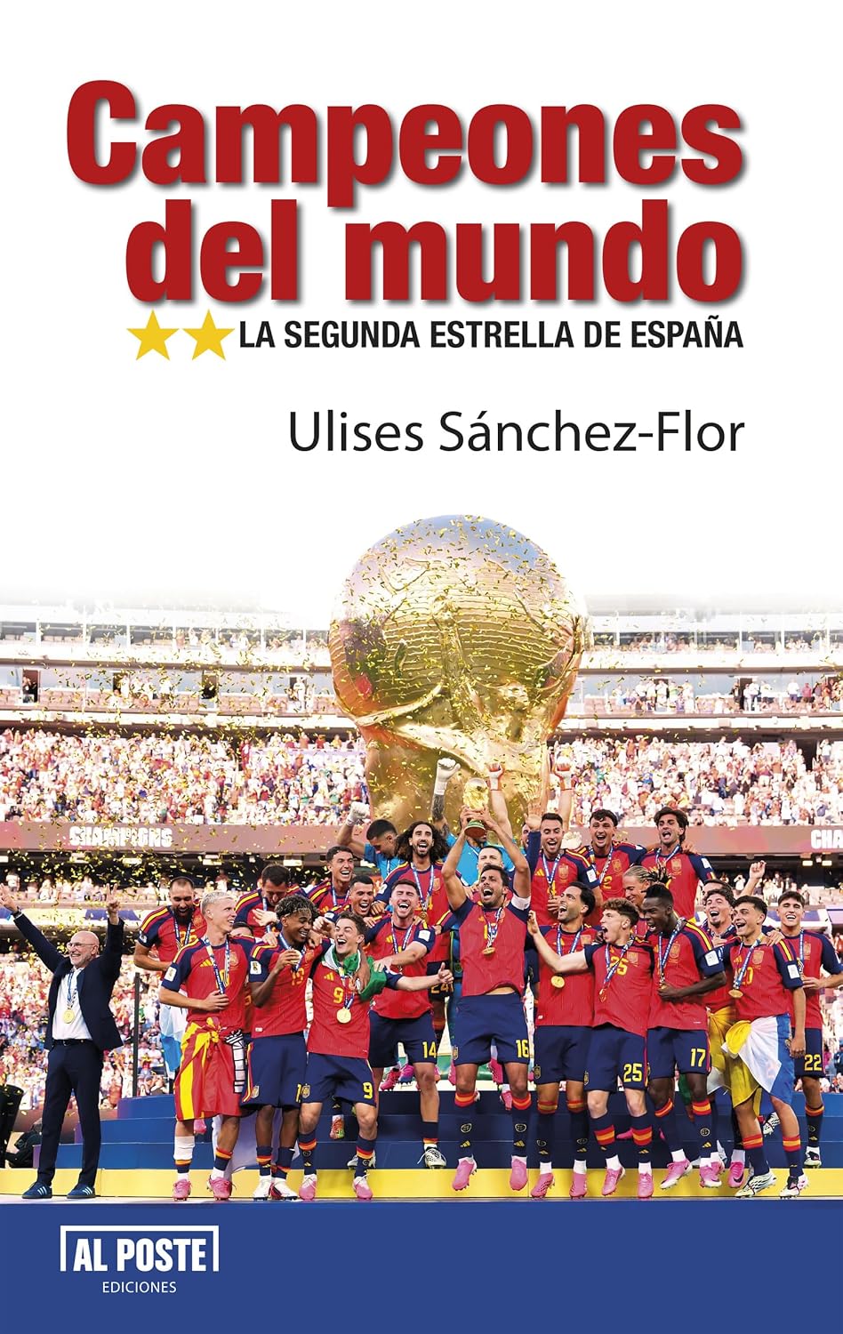 ler totalmente Campeones del mundo: La segunda estrella de España (Spanish Edition)