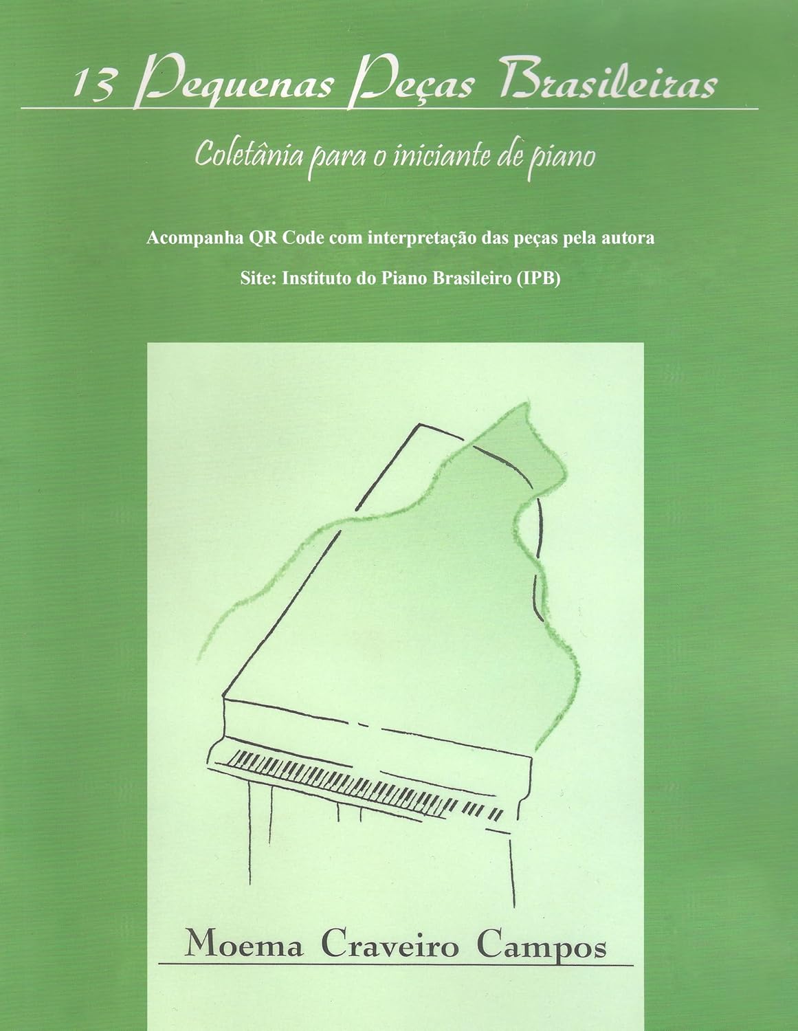 ler totalmente 13 Pequenas Peças Brasileiras: Coletânea para iniciantes de piano