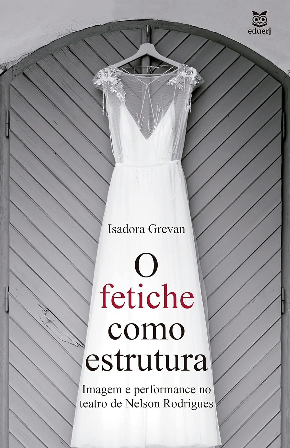 ler totalmente O fetiche como estrutura, imagem e performance no Teatro de Nelson Rodrigues
