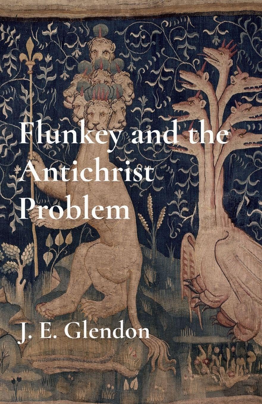 Flunkey and the Antichrist Problem baixar livro de graça